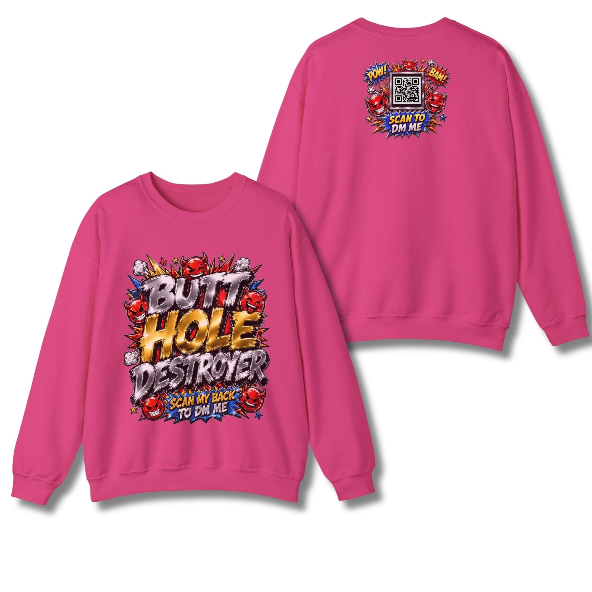 Butt Hole Destroyer Sweatshirt