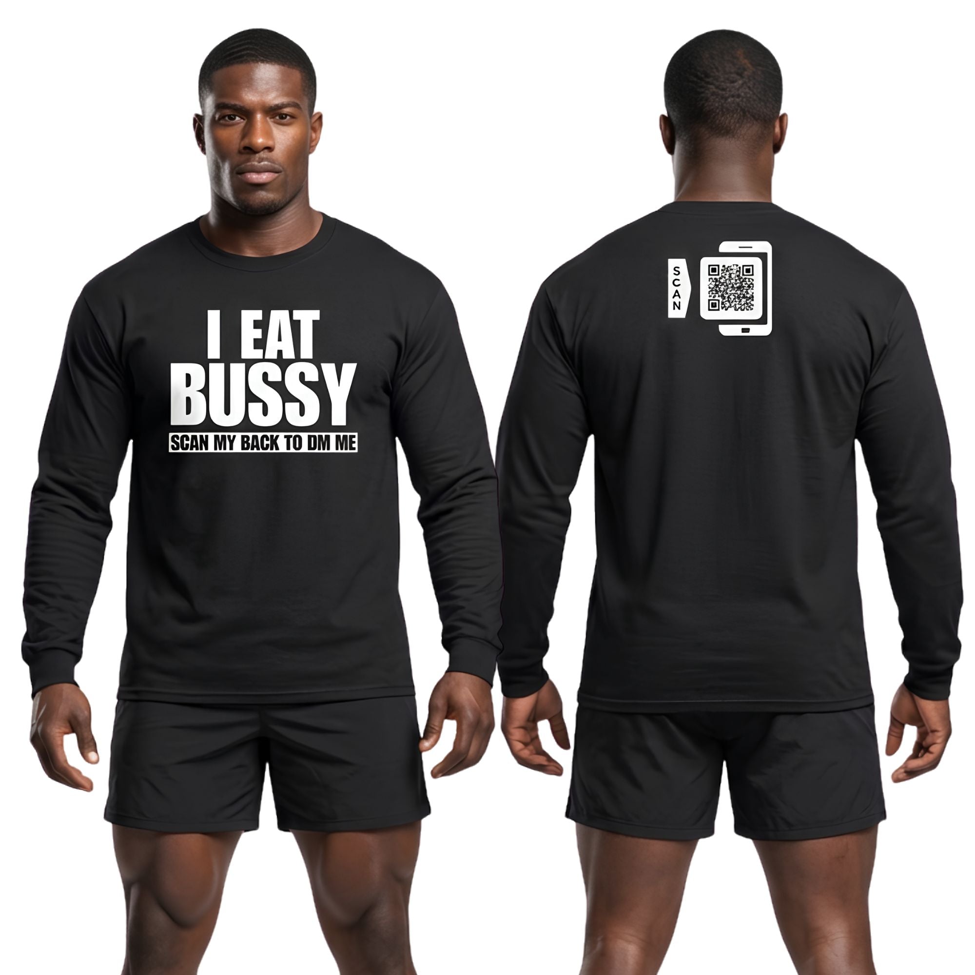 I Eat Bussy Long Sleeve