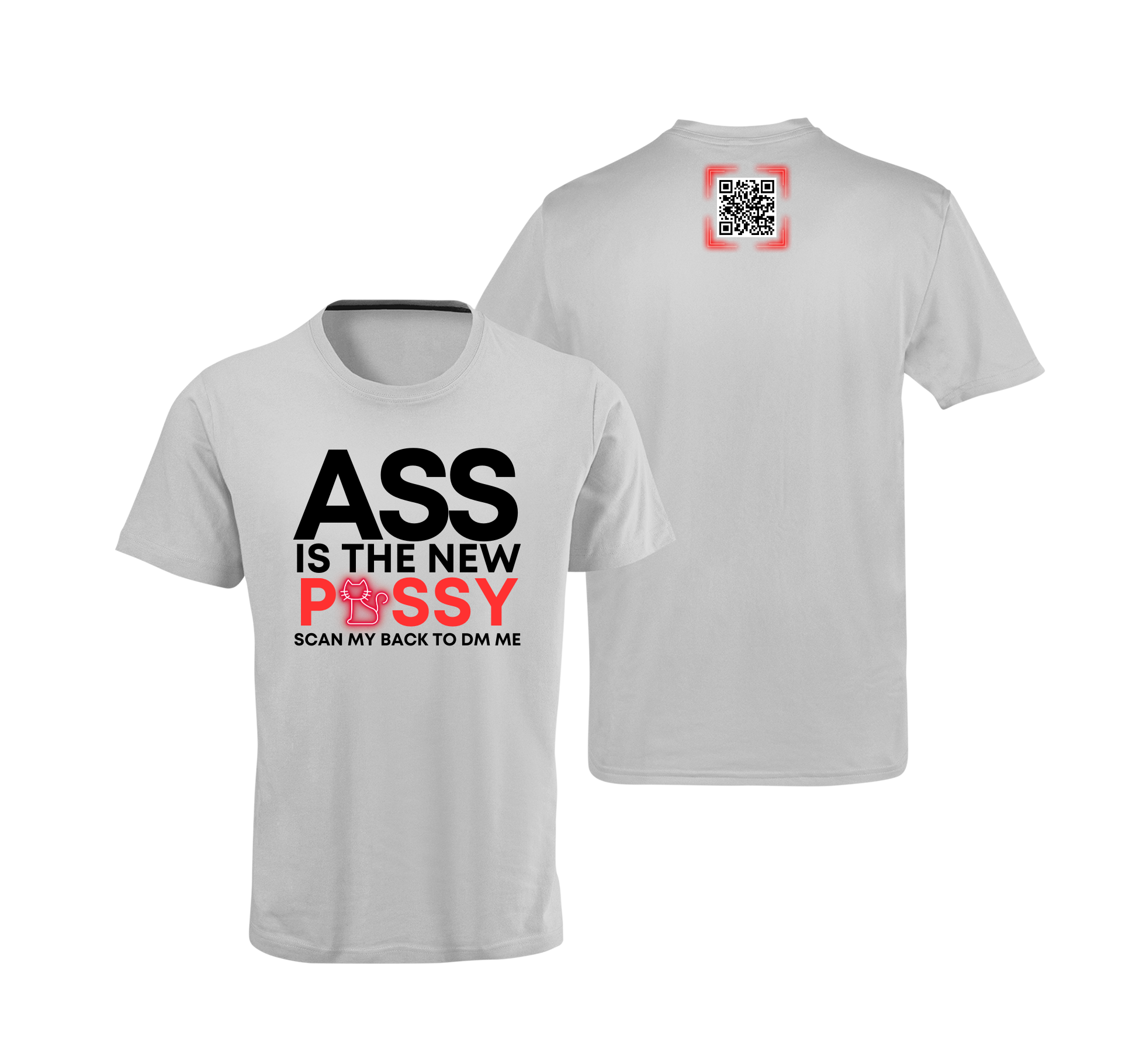 Ass Is The New Pussy QR Code T-Shirt