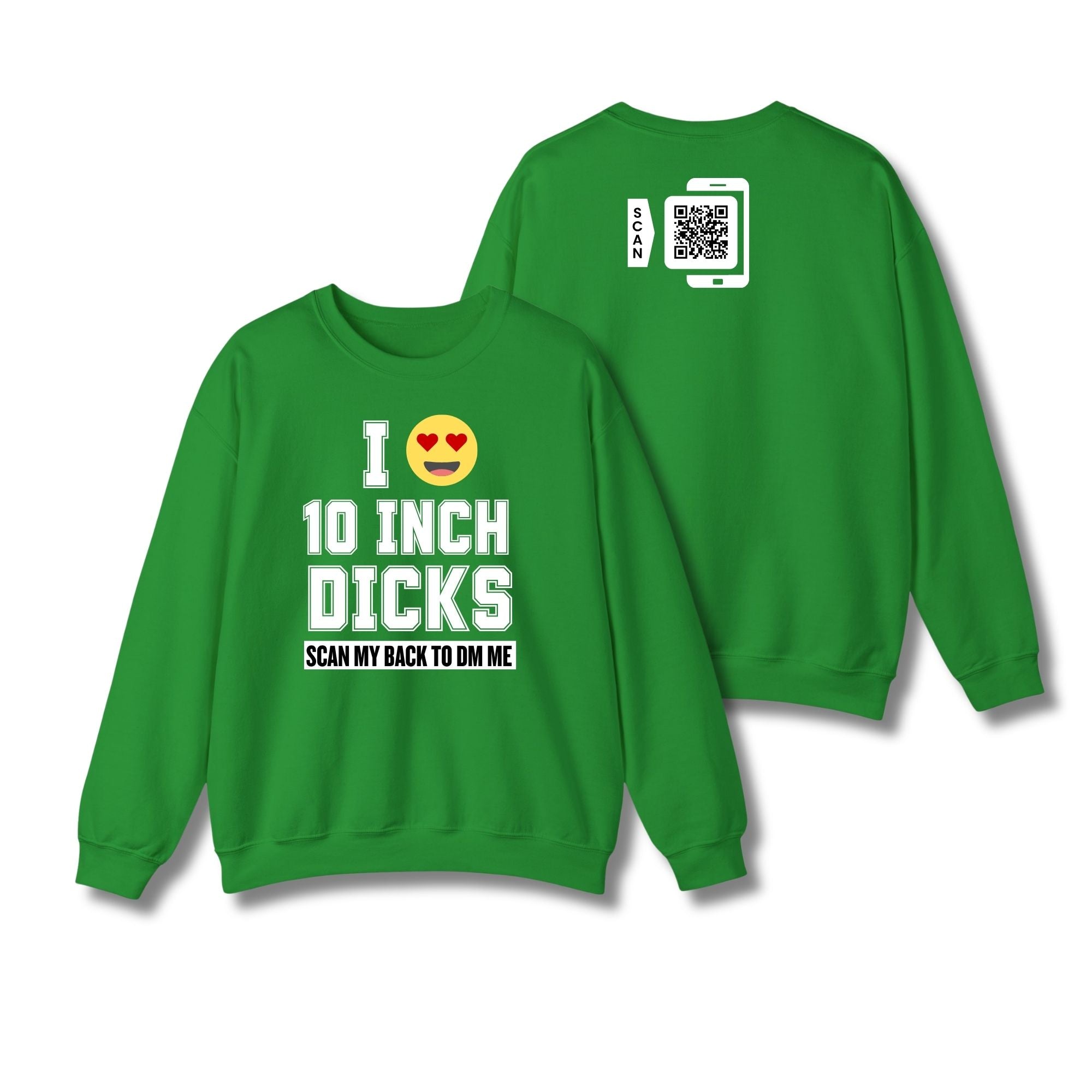 I Love 10 Inch Dicks Sweatshirt
