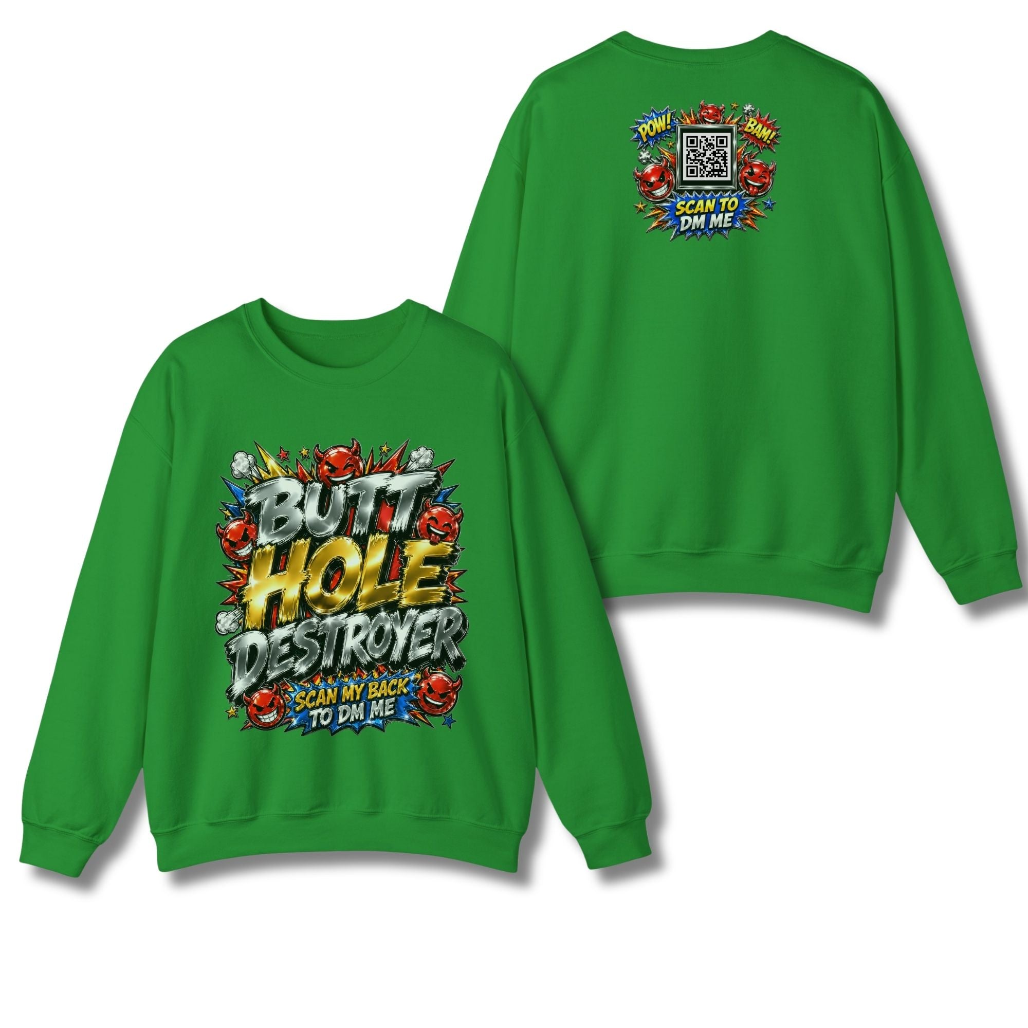 Butt Hole Destroyer Sweatshirt