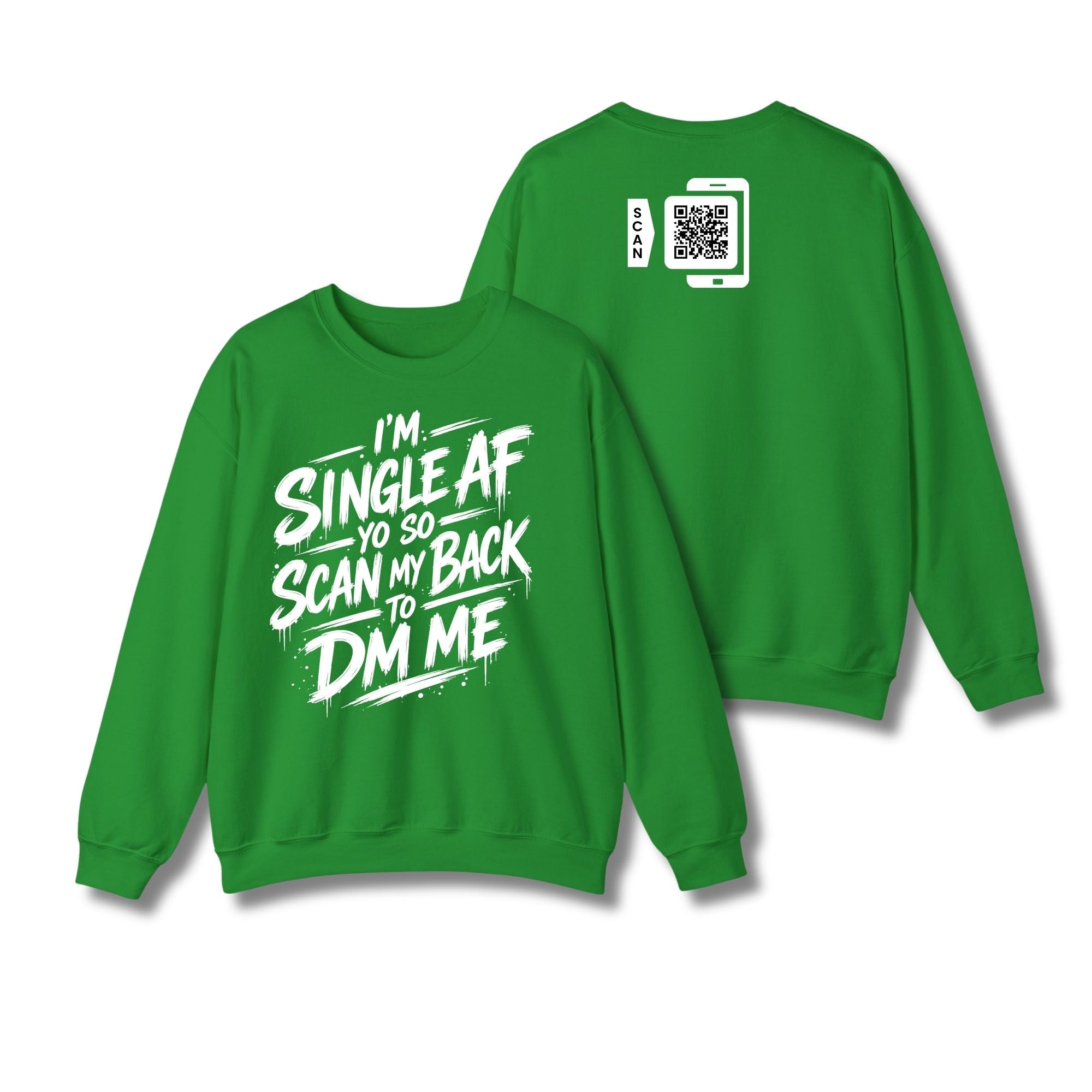 I'm Single AF Sweatshirt