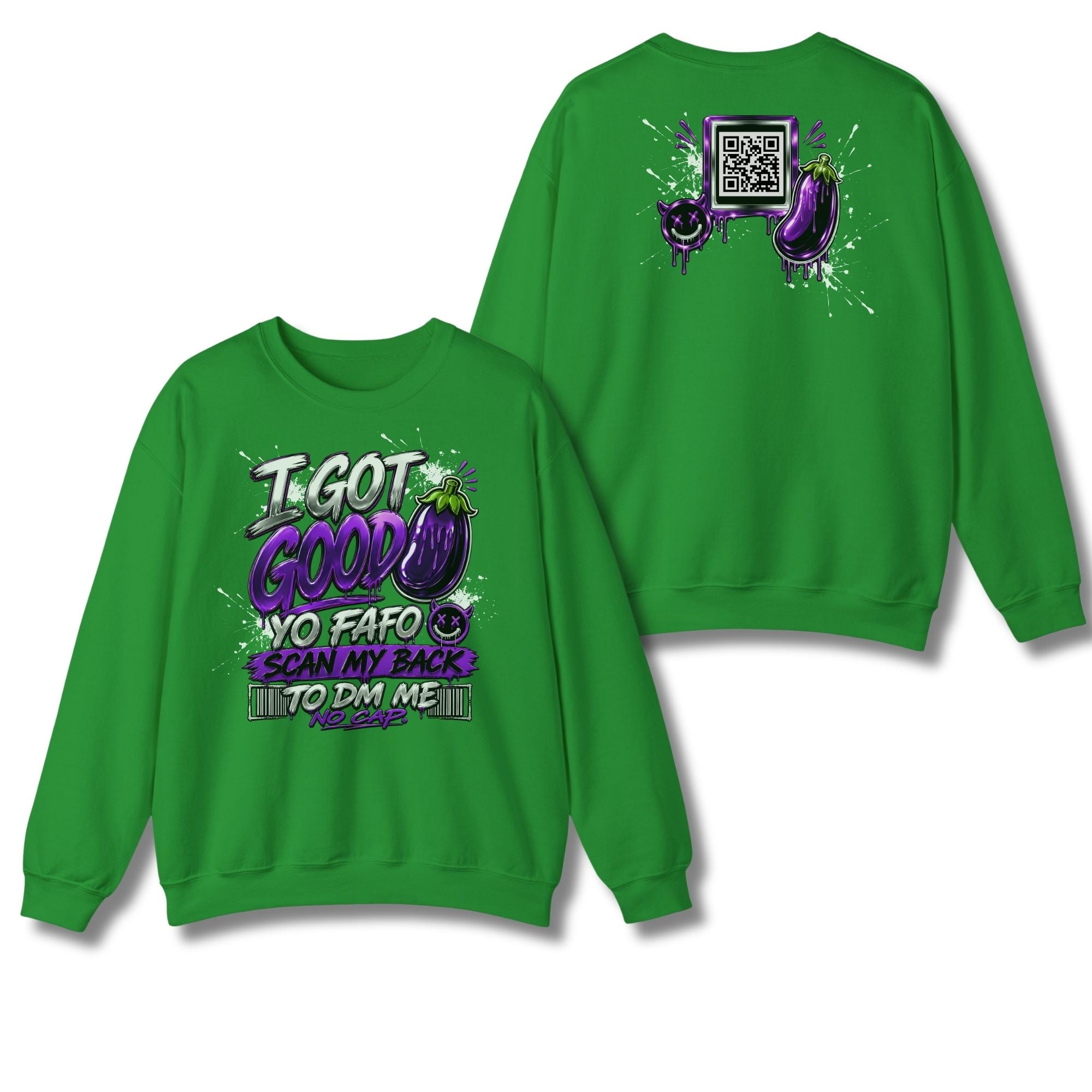 I Got Good Eggplant Sweatshirt