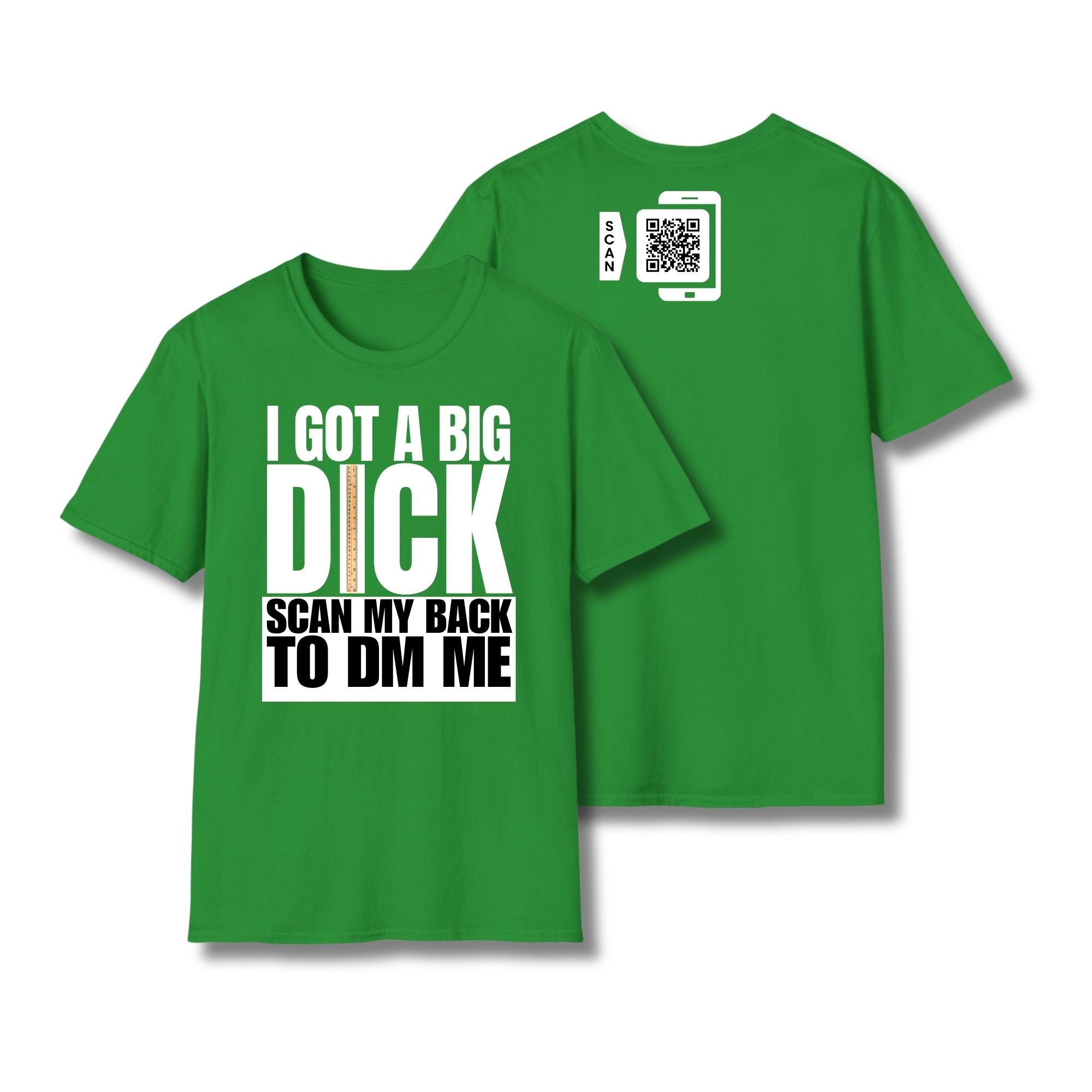 I Got A Big Dick T-Shirt