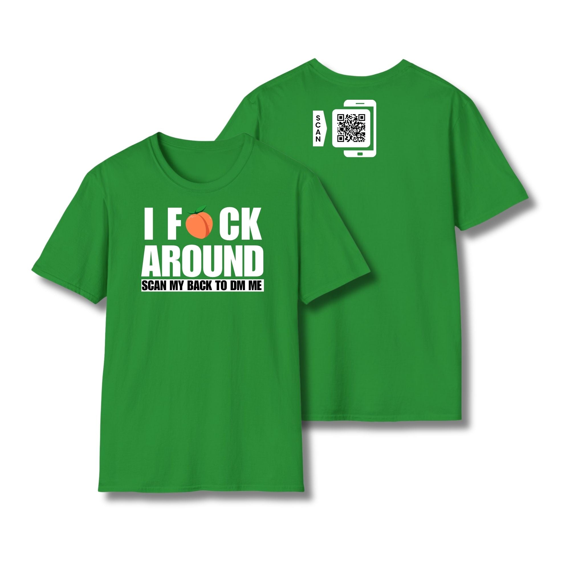 I Fuck Around T-Shirt