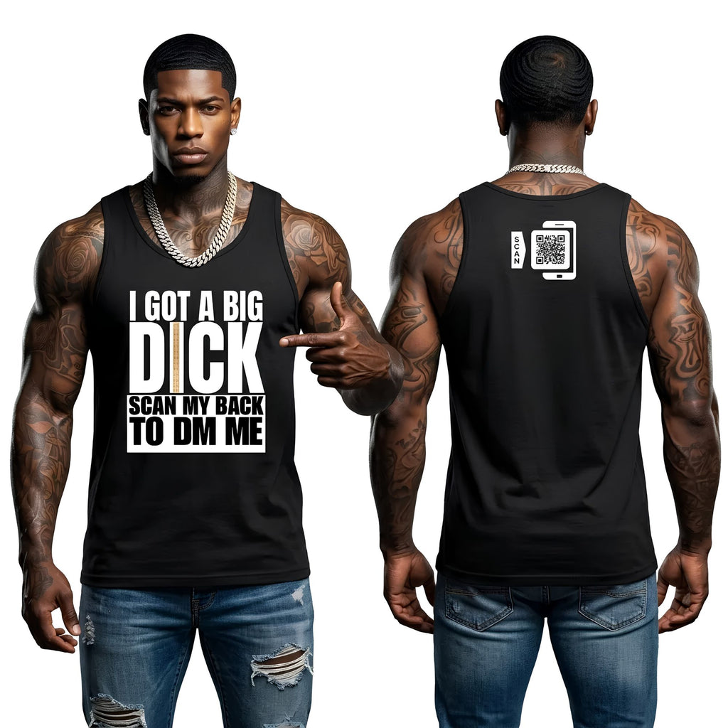 I Got A Big Dick Tank Top