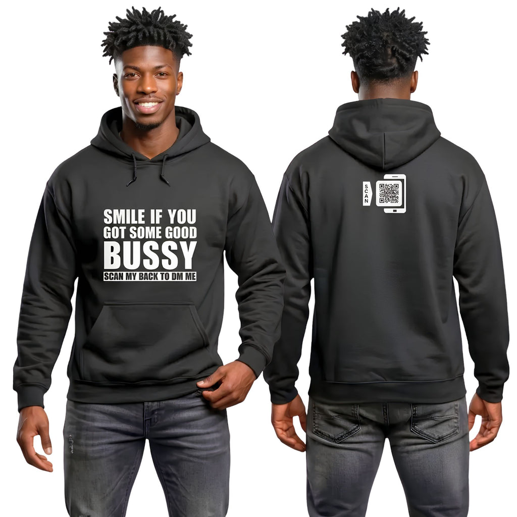 Smile If You Got Some Good Bussy Hoodie