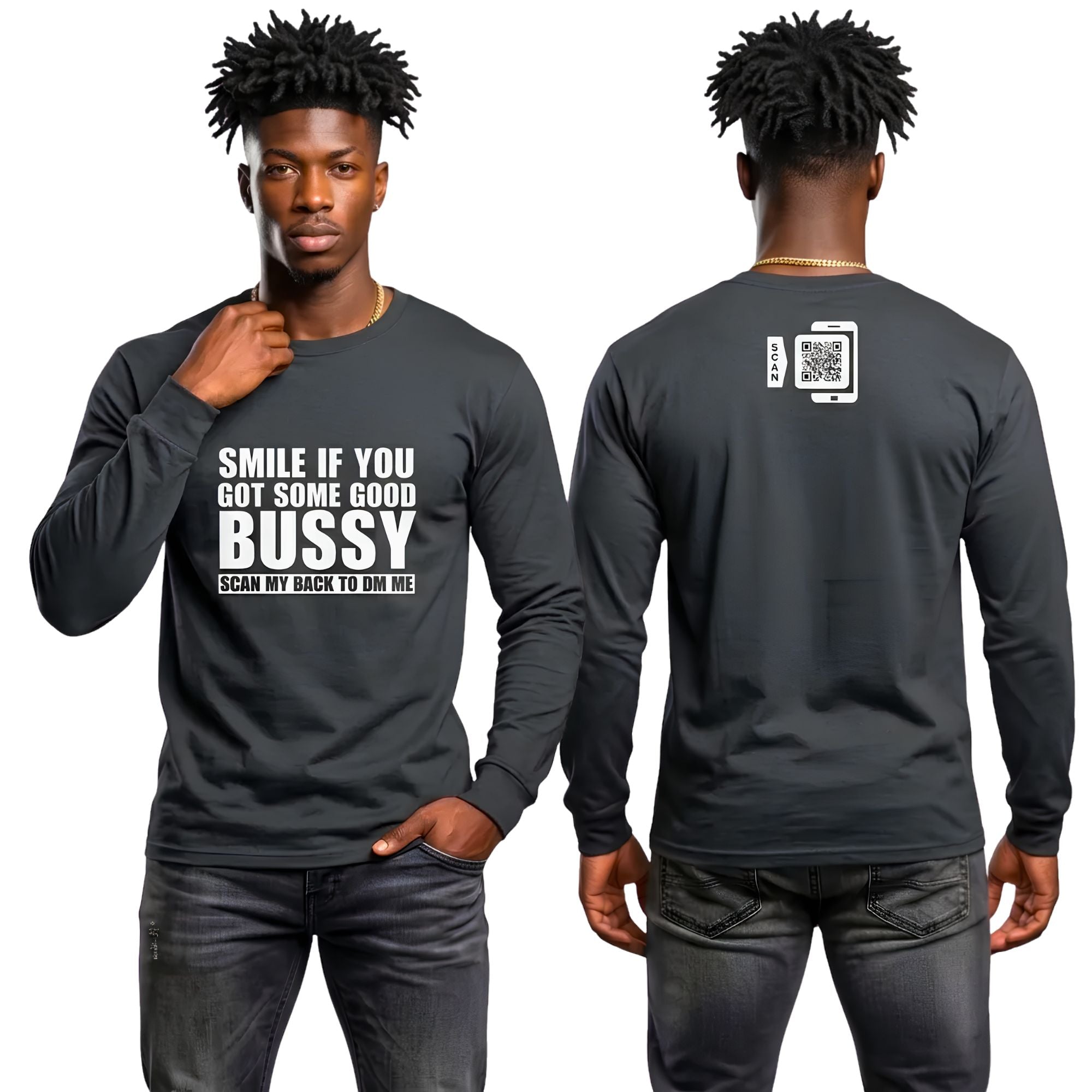 Smile If You Got Some Good Bussy Long Sleeve