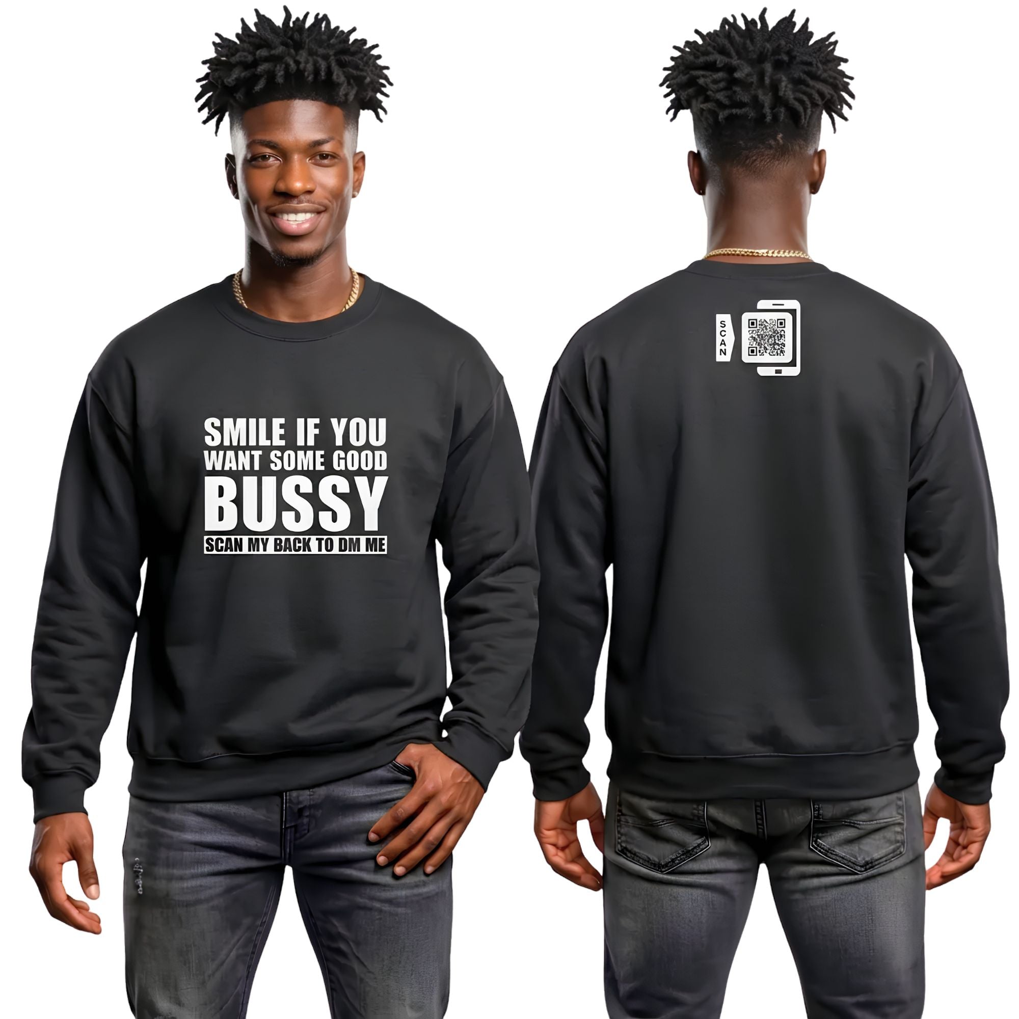 Smile If You Got Some Good Bussy Sweatshirt