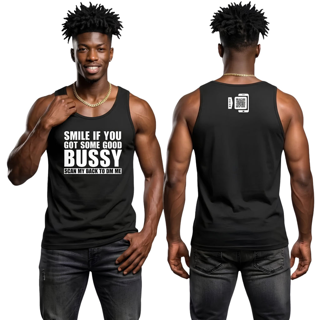 Smile If You Got Some Good Bussy Tank Top
