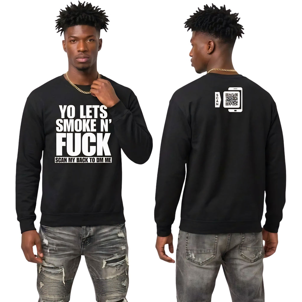 Let's Smoke & Fuck Sweatshirt