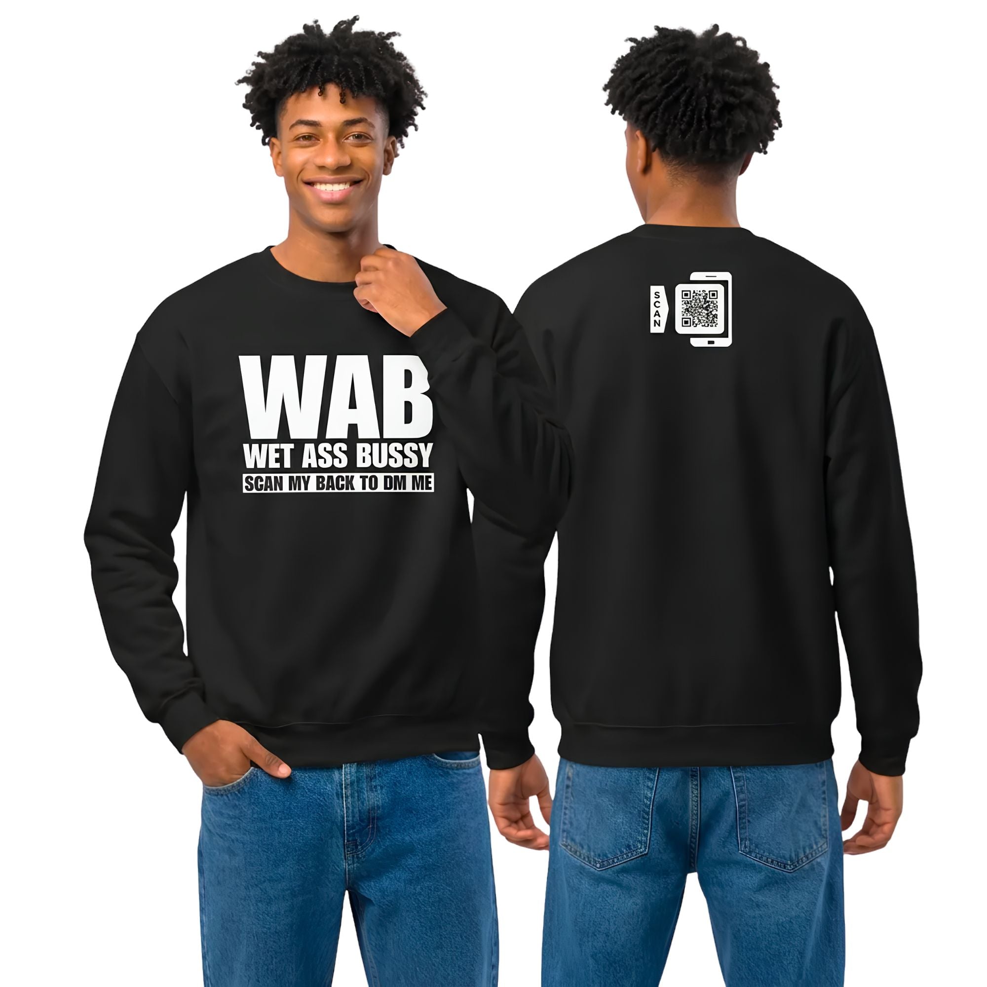 WAB Wet Ass Bussy Sweatshirt