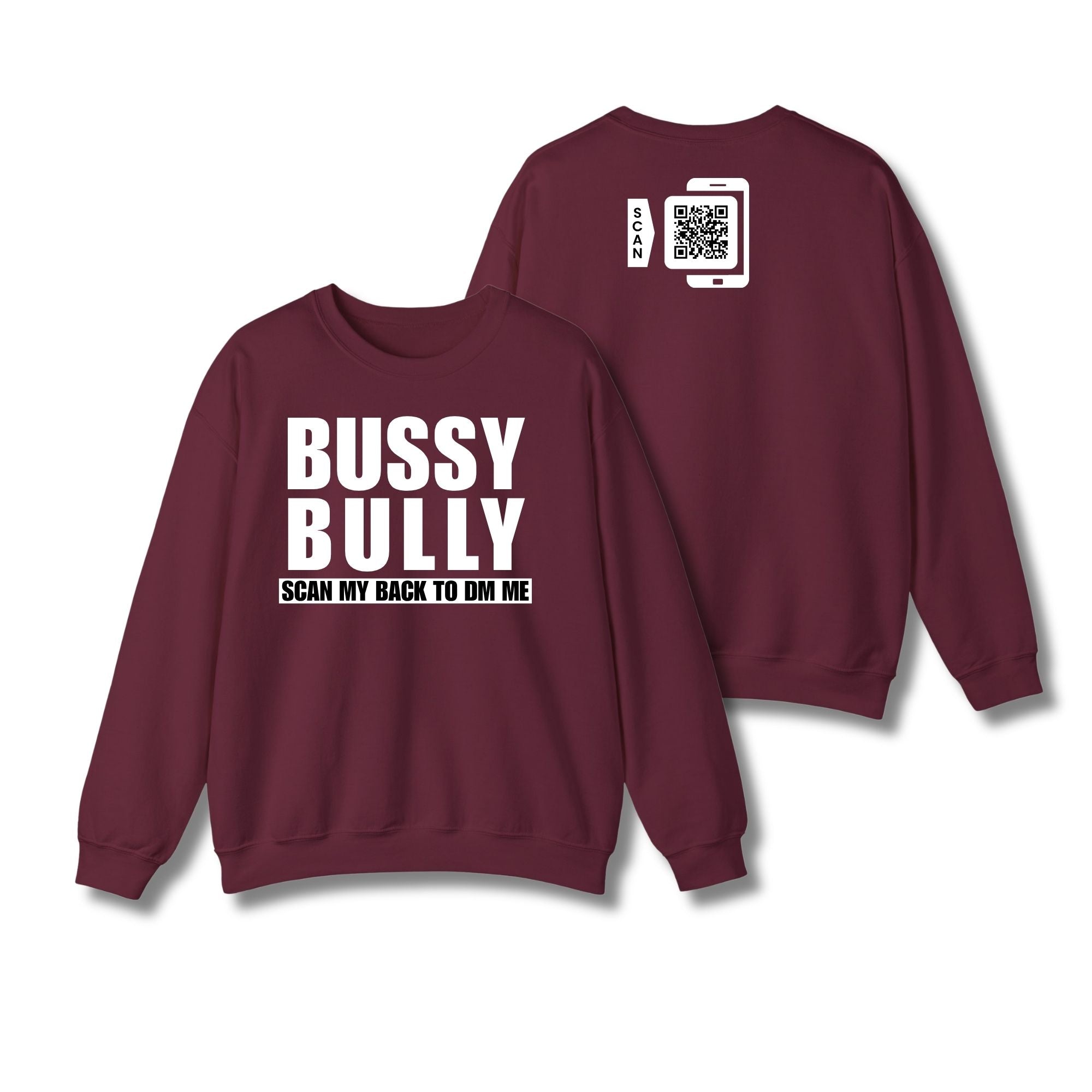 Bussy Bully Sweatshirt