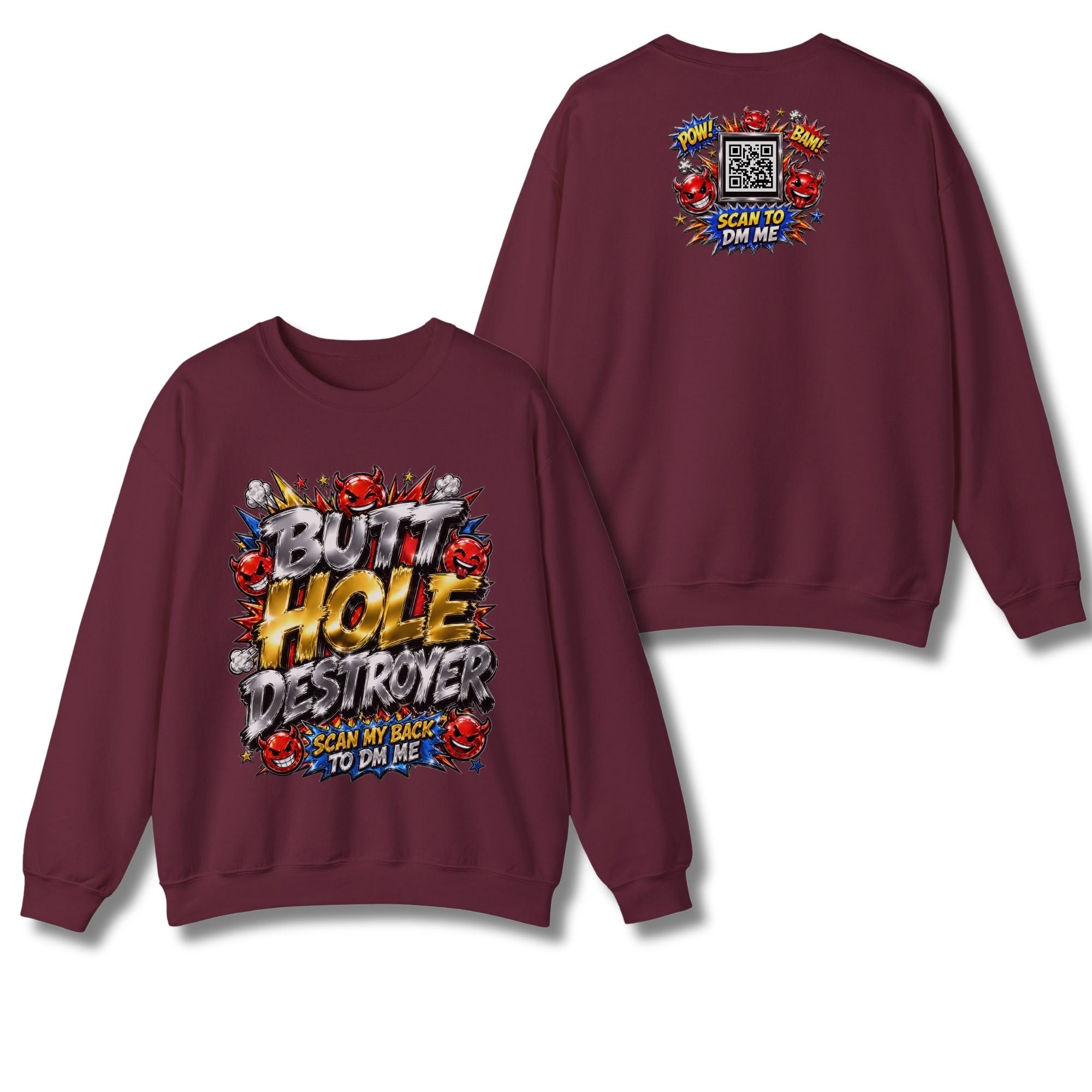 Butt Hole Destroyer Sweatshirt