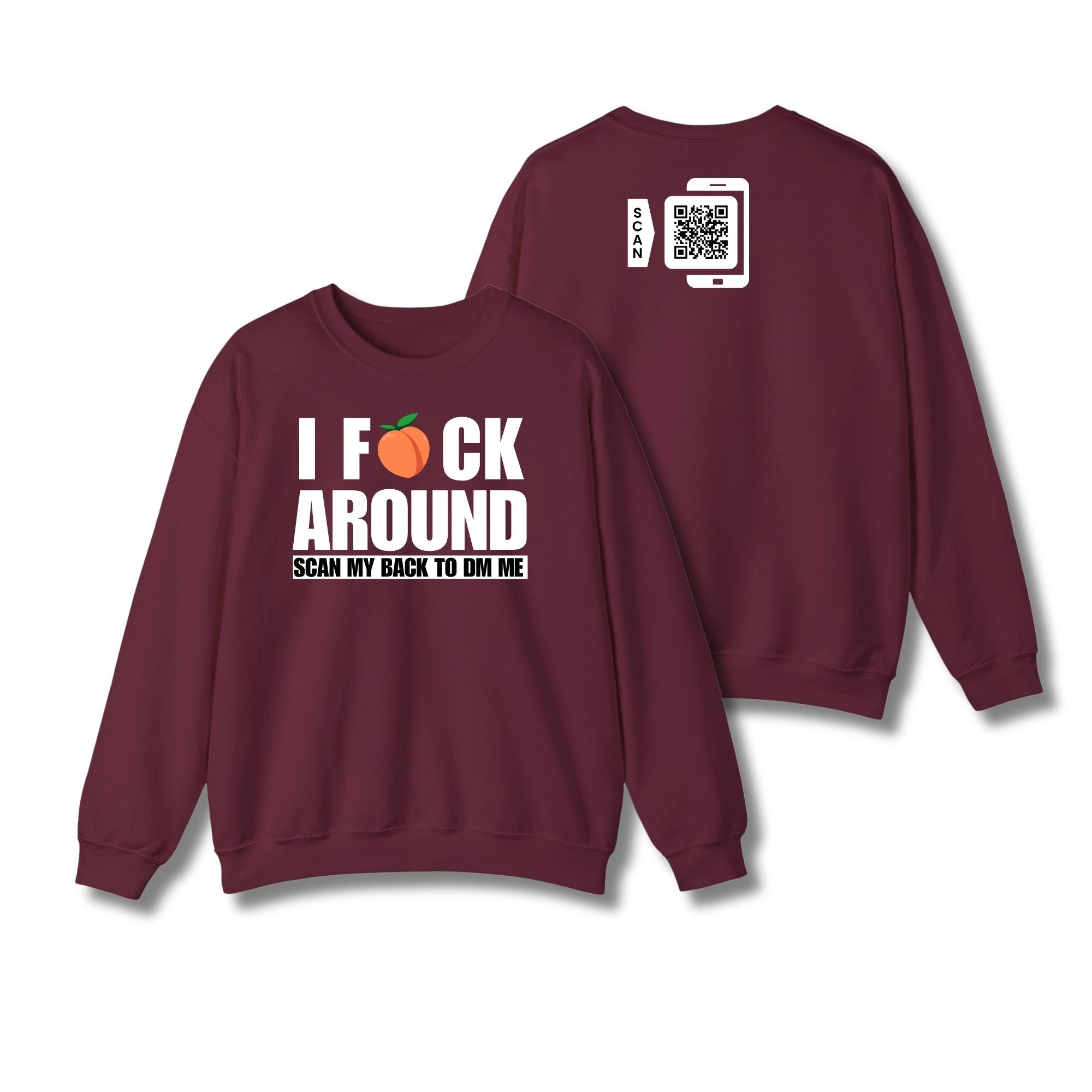 I Fuck Around Sweatshirt