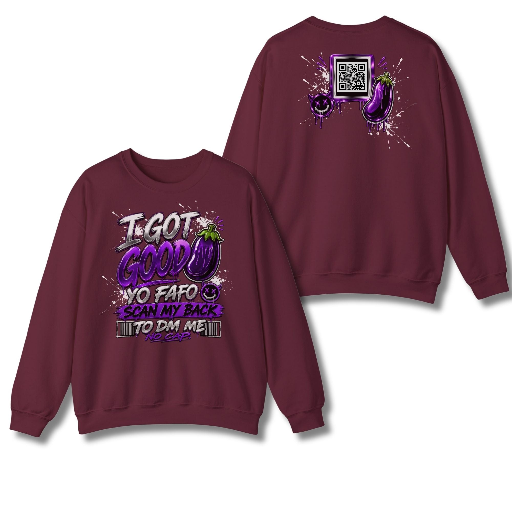 I Got Good Eggplant Sweatshirt