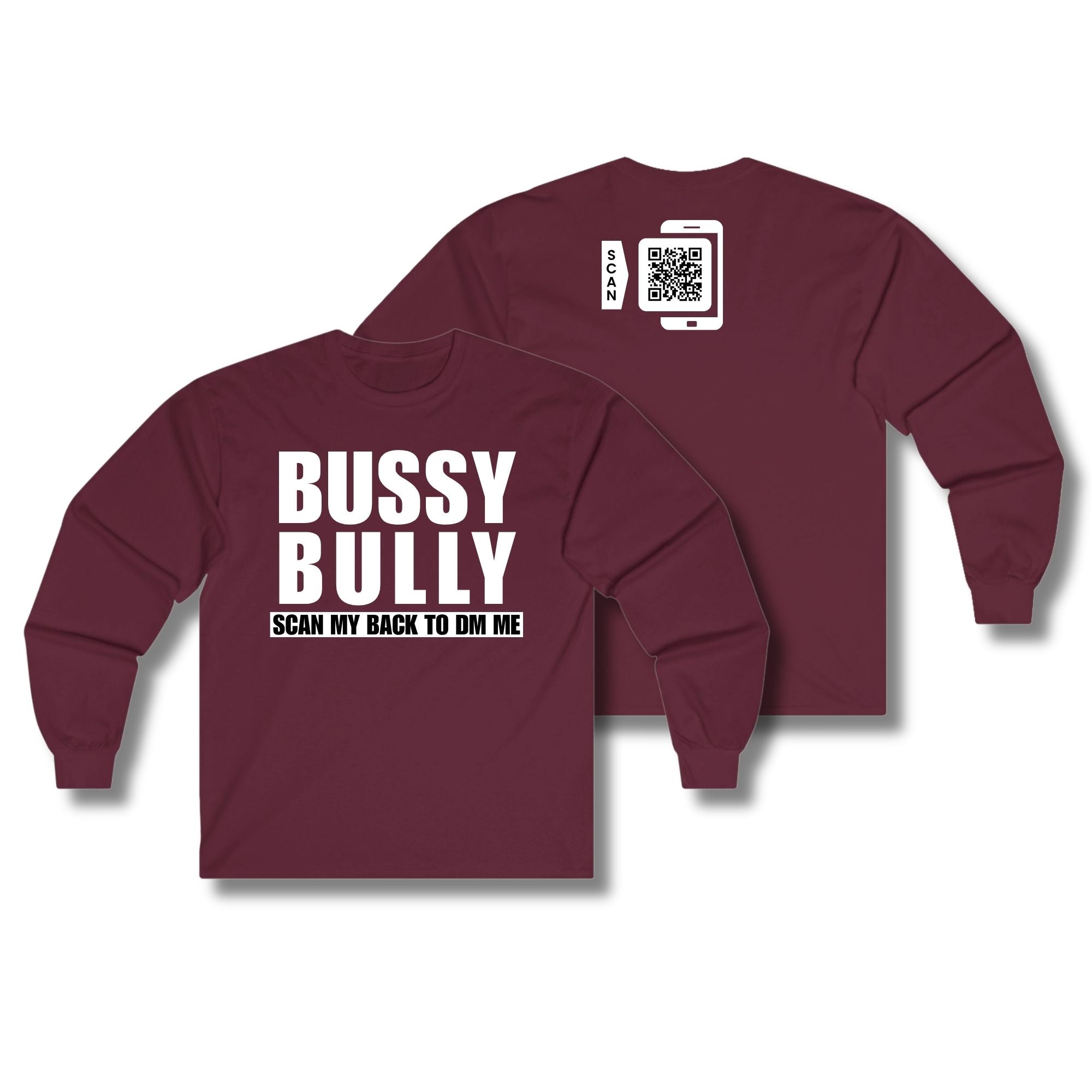 Bussy Bully Long Sleeve