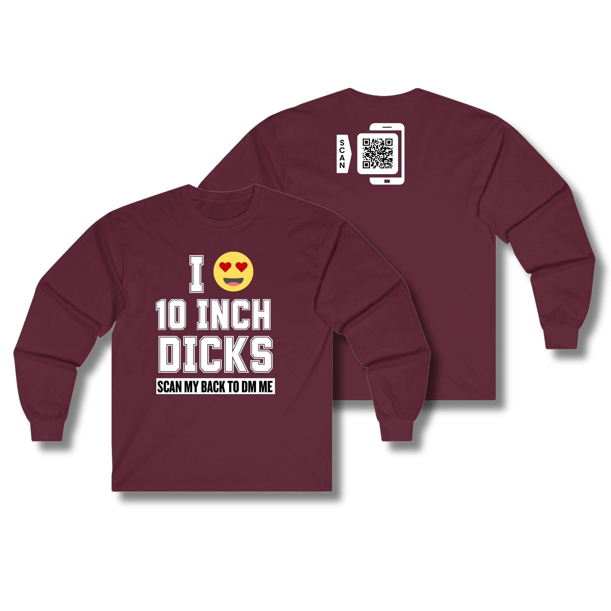 I Love 10 Inch Dicks Long Sleeve