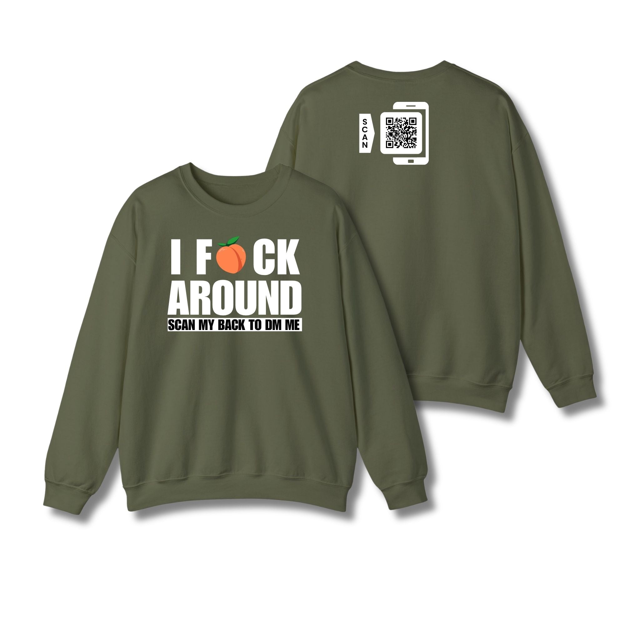 I Fuck Around Sweatshirt