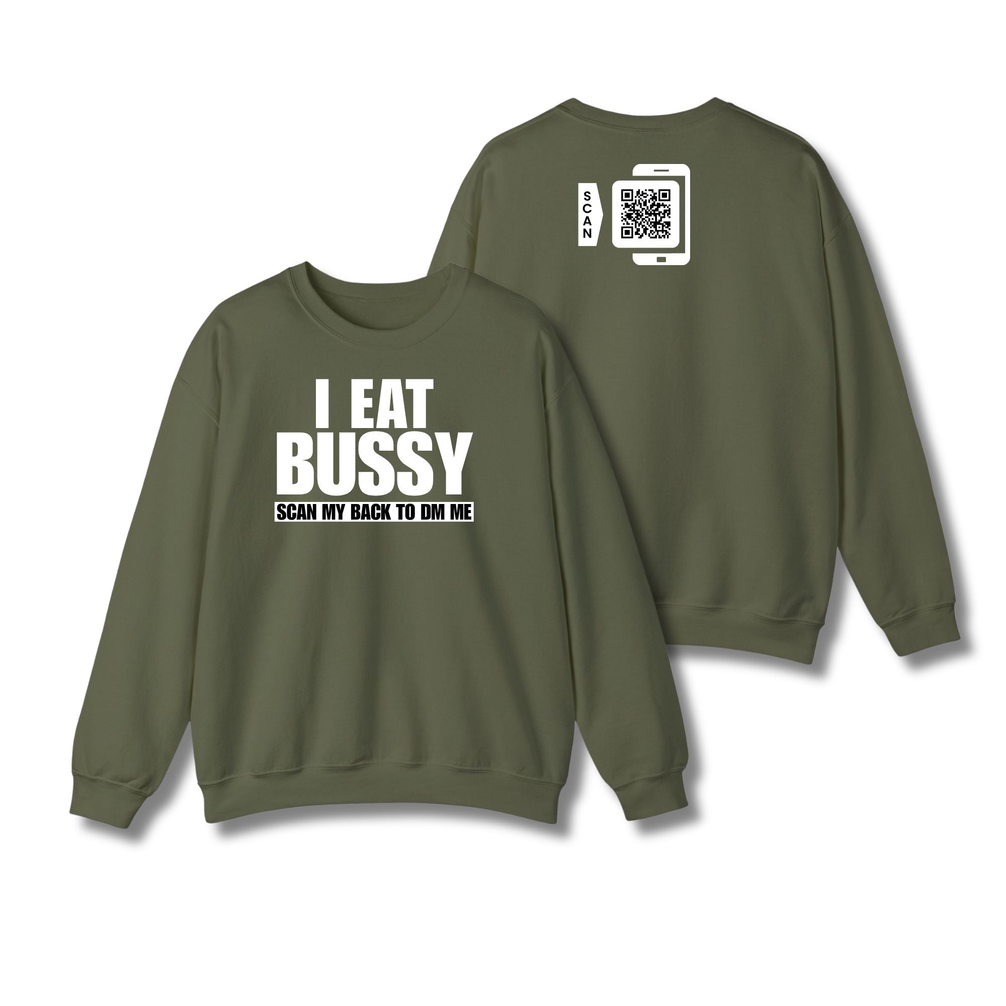 I Eat Bussy Sweatshirt