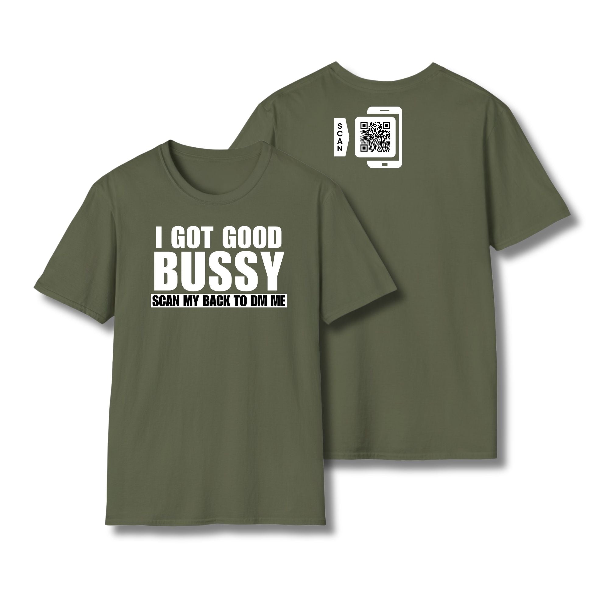 I Got Good Bussy T-Shirt