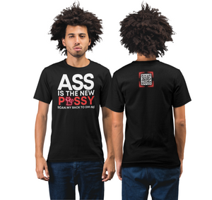 Ass Is The New Pussy QR Code T-Shirt