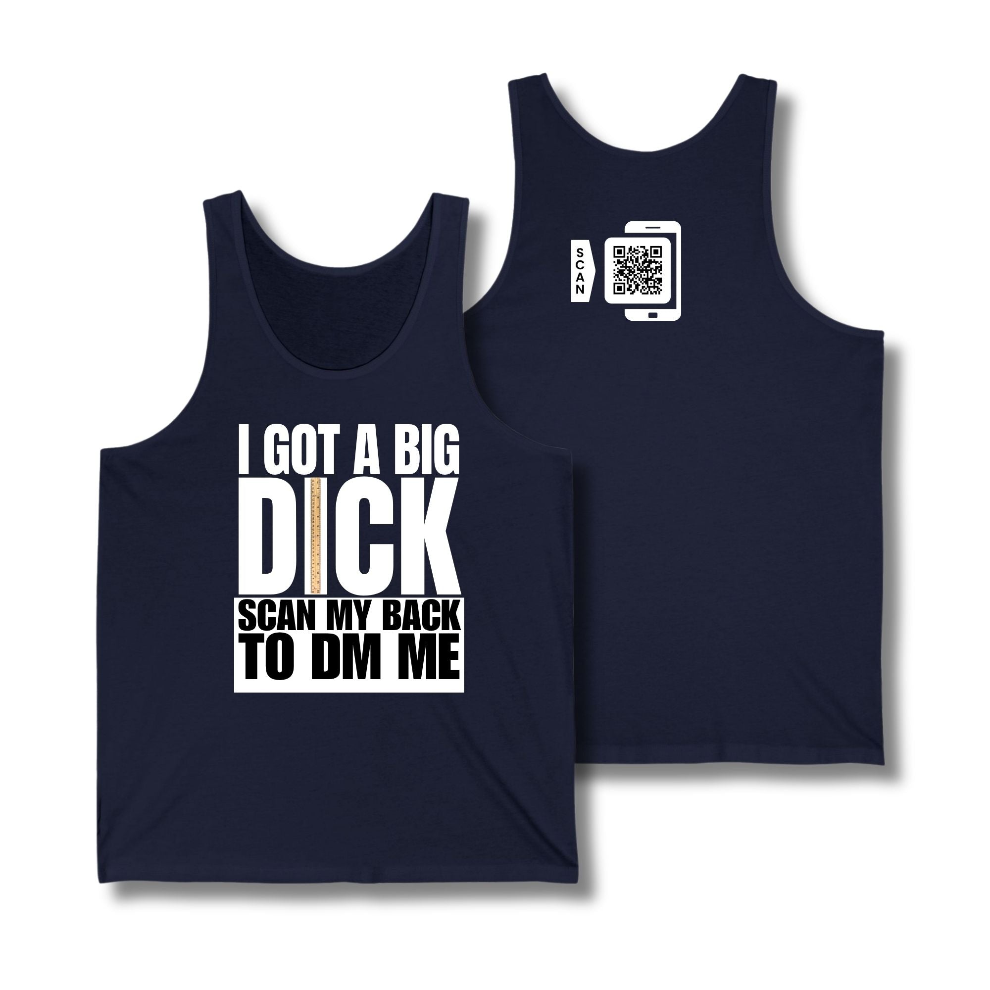 I Got A Big Dick Tank Top