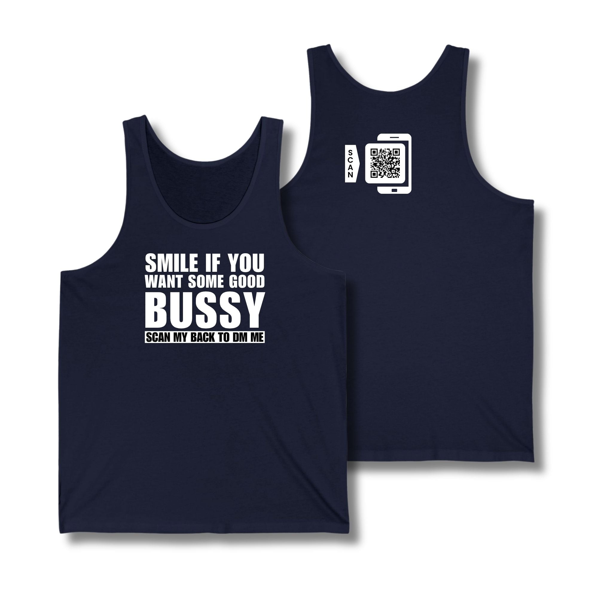Smile If You Want Some Good Bussy Tank Top
