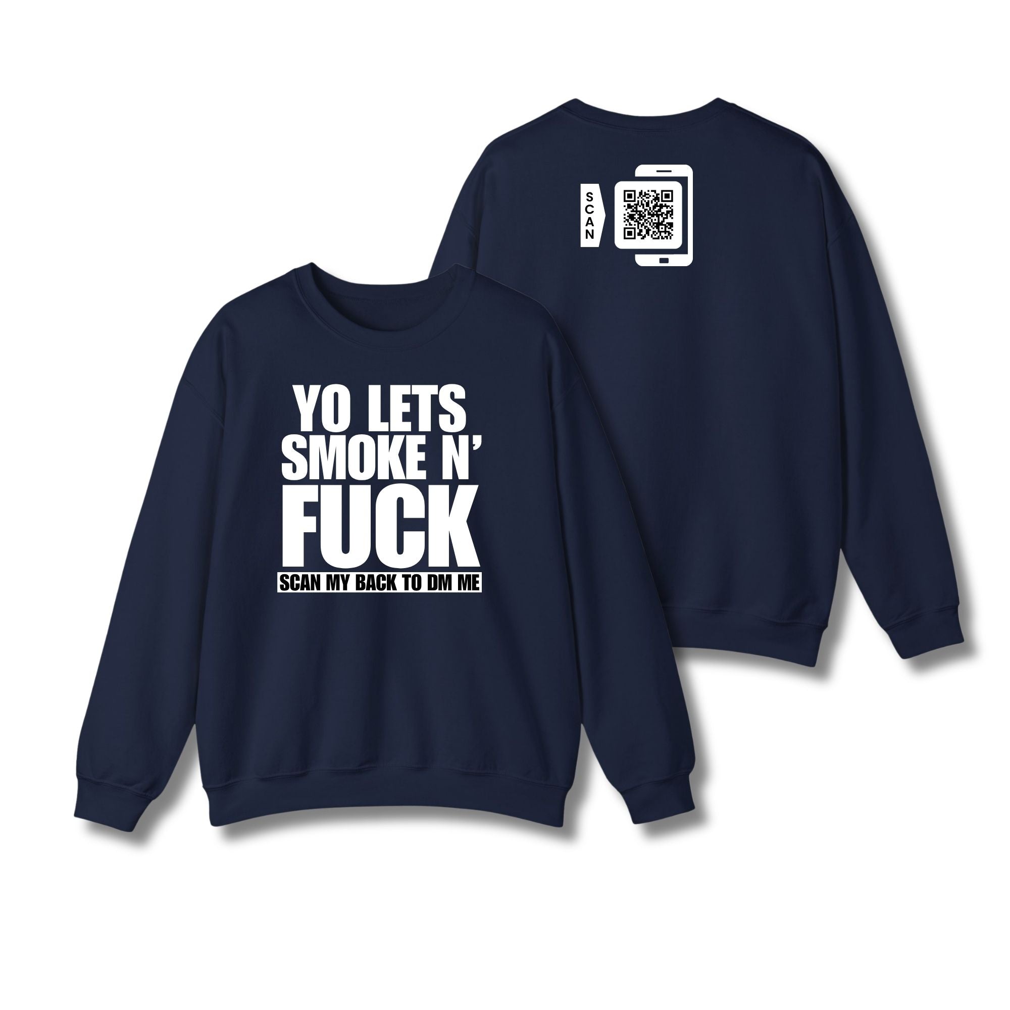 Let's Smoke & Fuck Sweatshirt