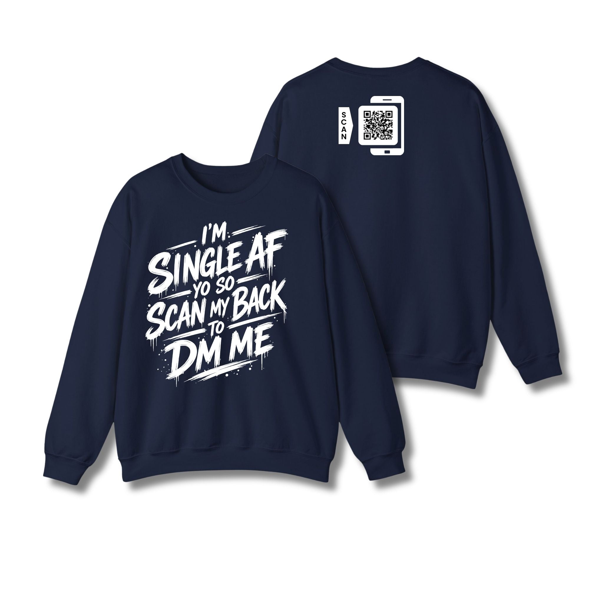 I'm Single AF Sweatshirt