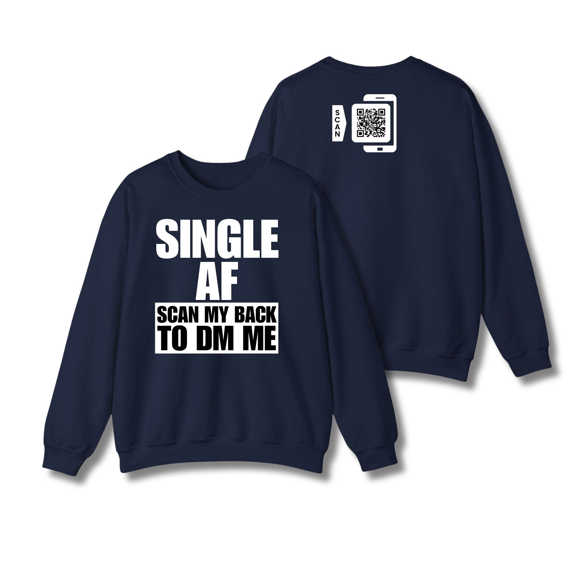 SINGLE AF Sweatshirt