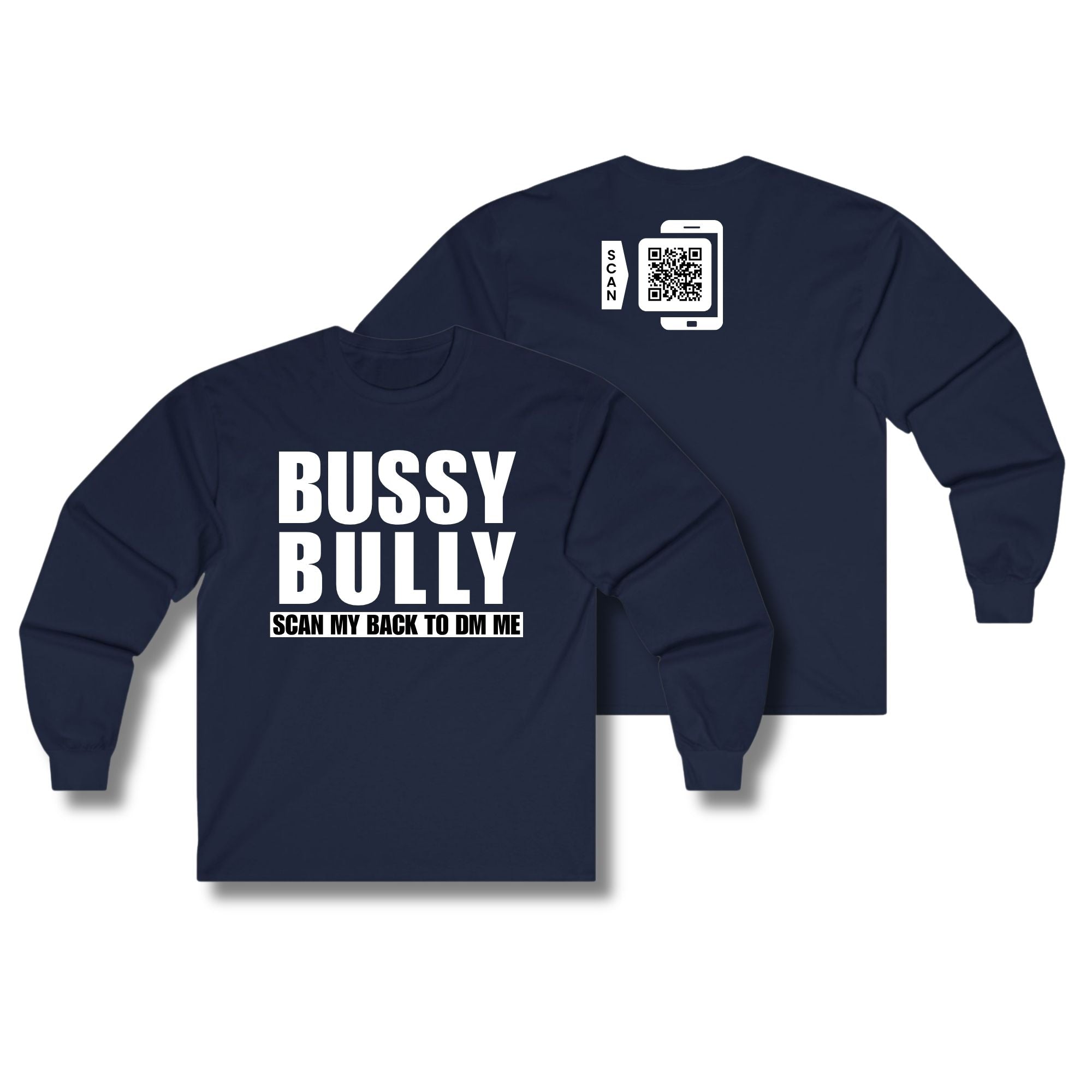 Bussy Bully Long Sleeve