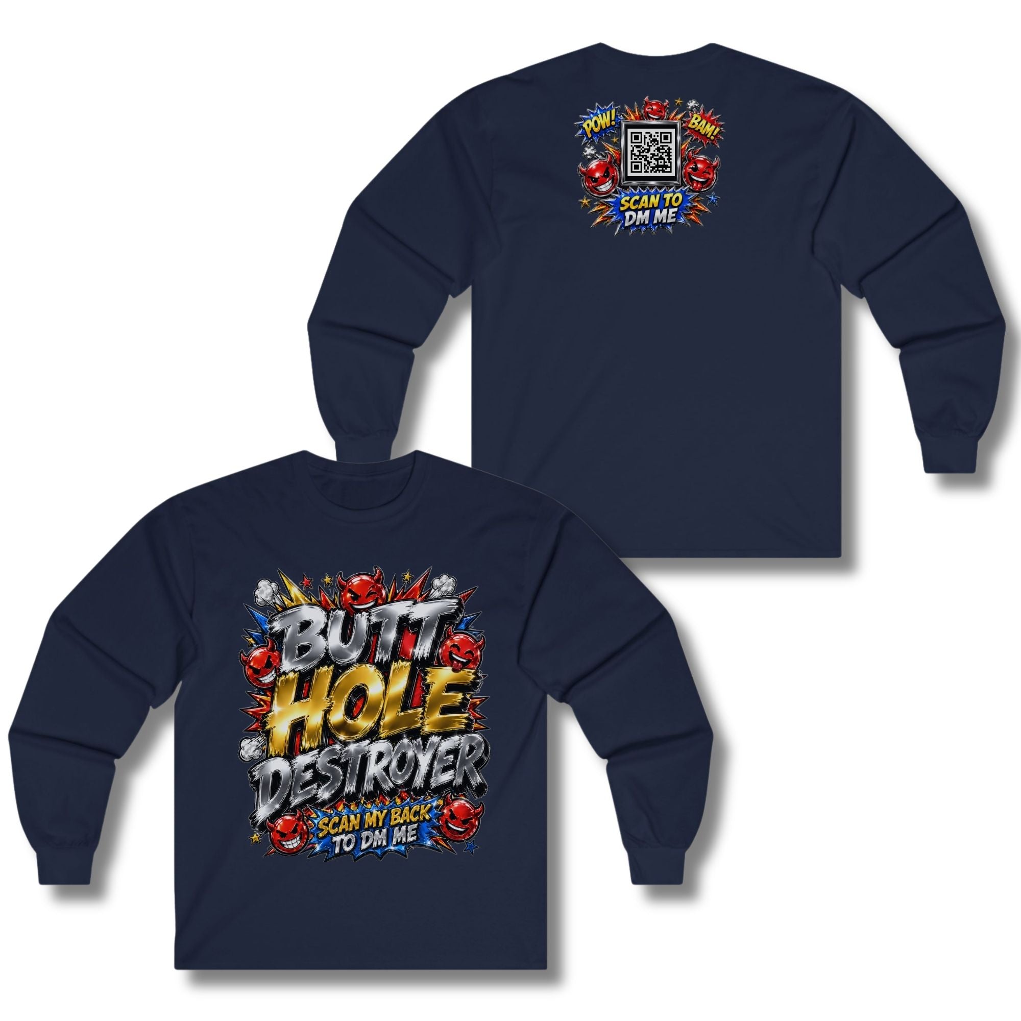 Butt Hole Destroyer Long Sleeve