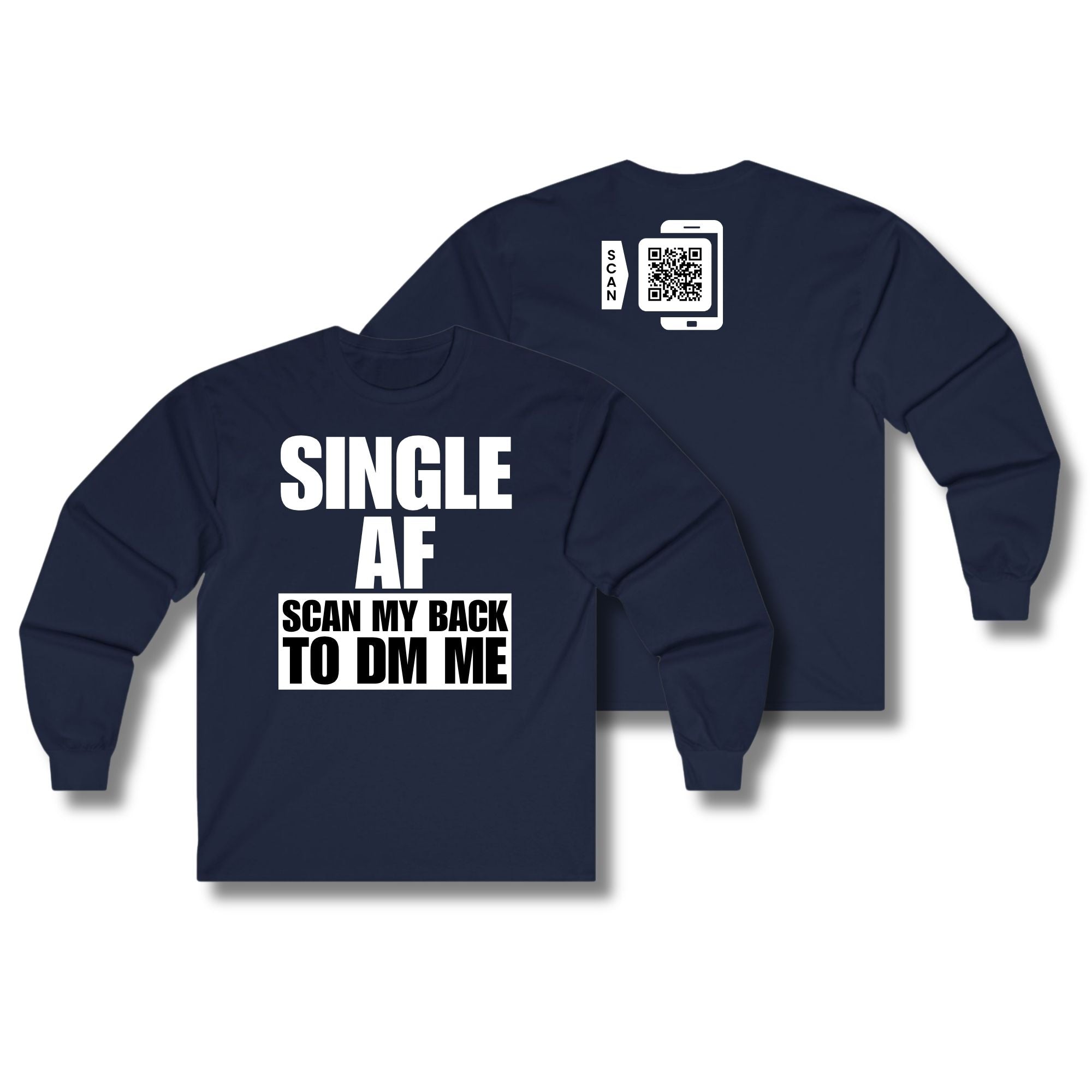 SINGLE AF Long Sleeve