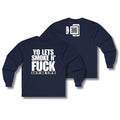 Let's Smoke & Fuck Long Sleeve