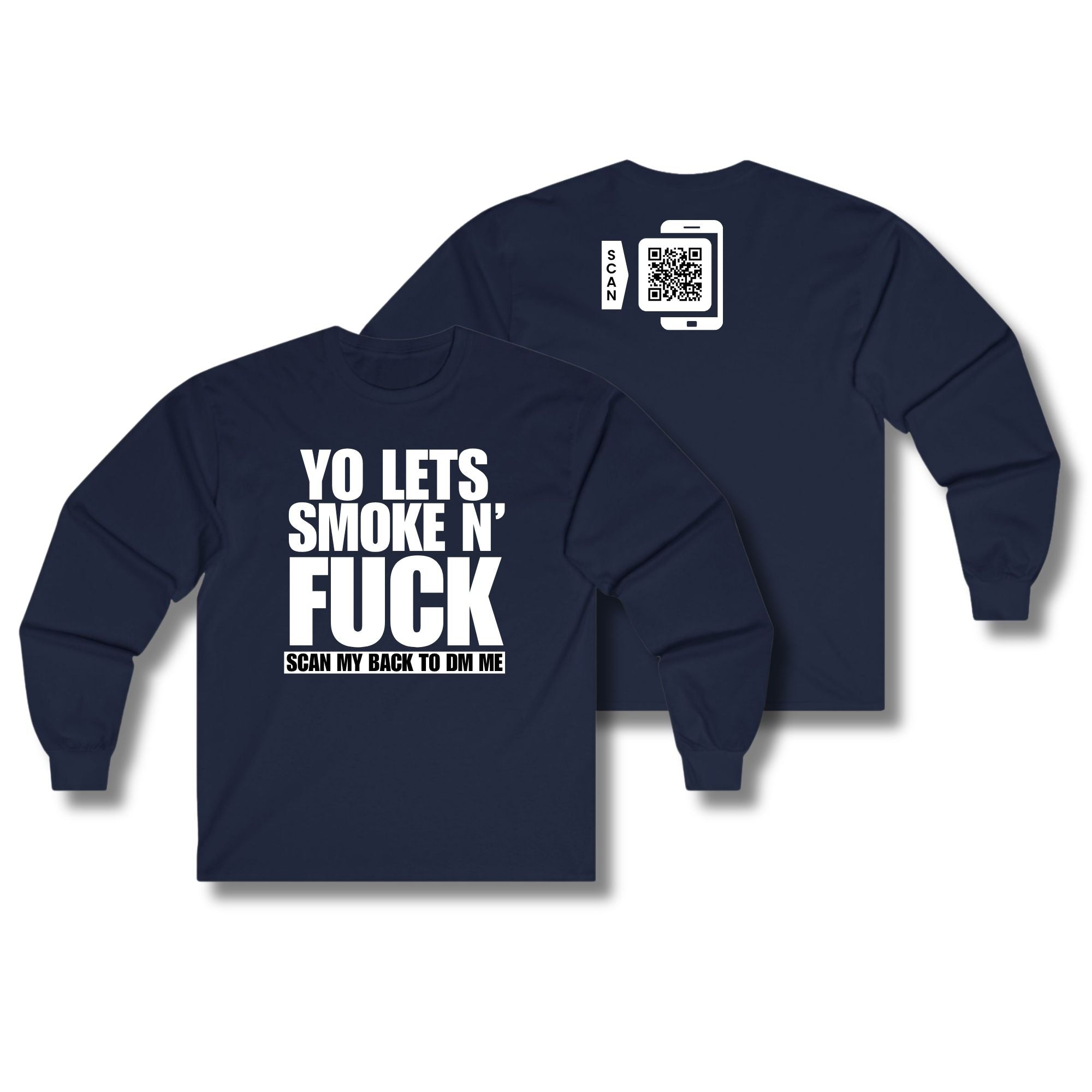 Let's Smoke & Fuck Long Sleeve