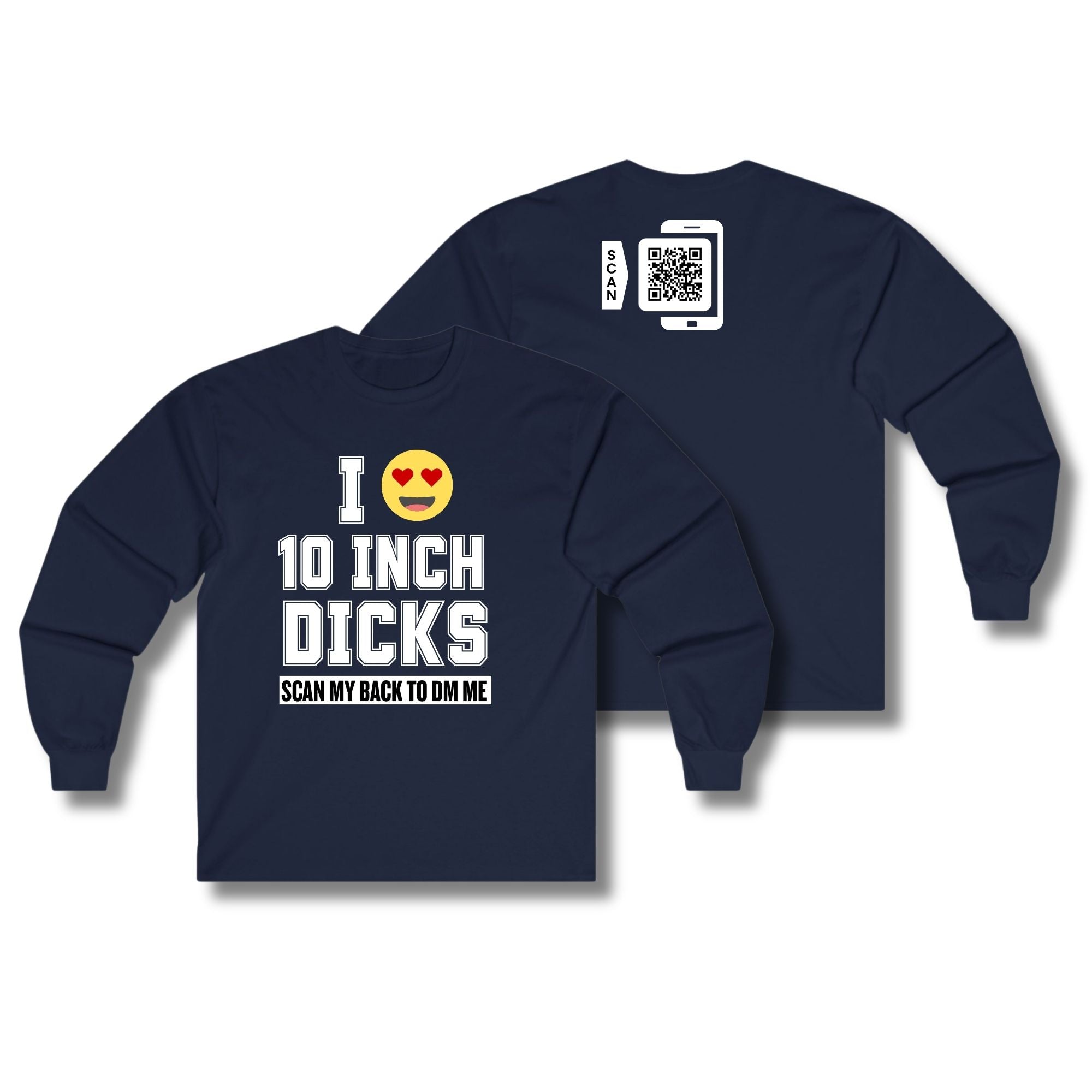 I Love 10 Inch Dicks Long Sleeve