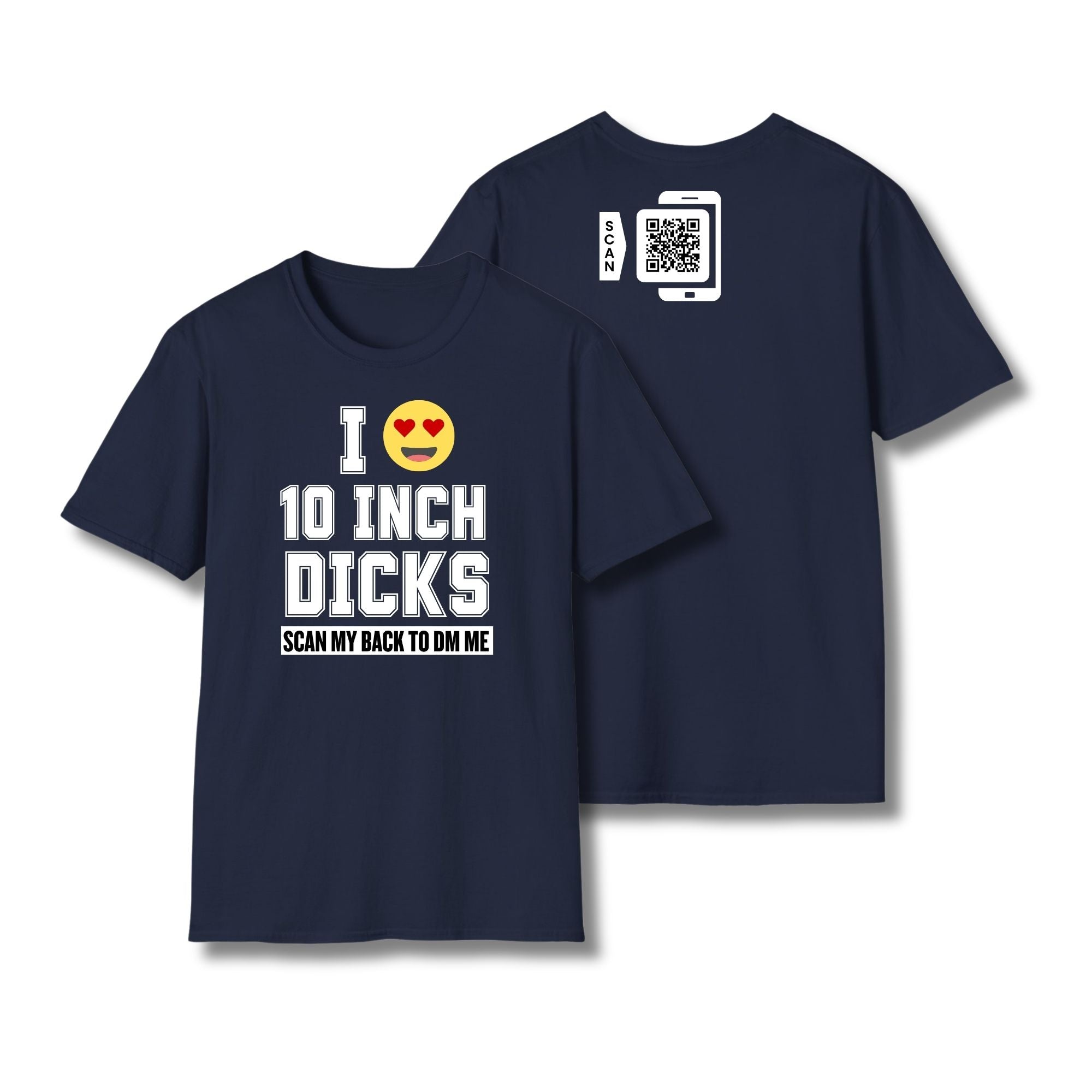 I Love 10 Inch Dicks T-Shirt