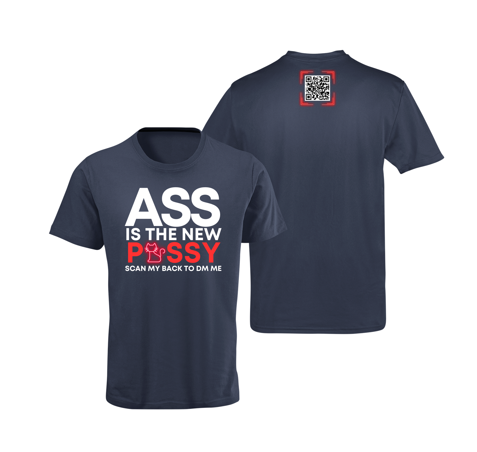 Ass Is The New Pussy QR Code T-Shirt