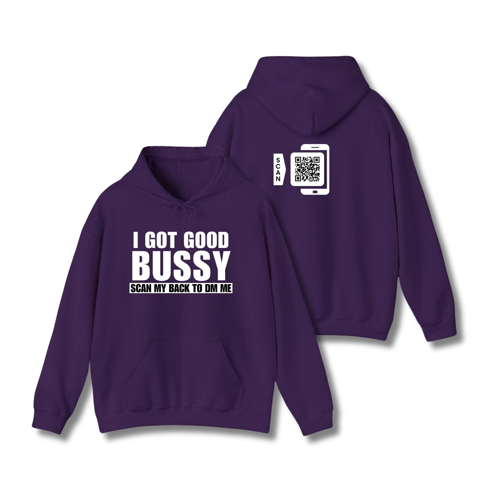 I Got Good Bussy Hoodie