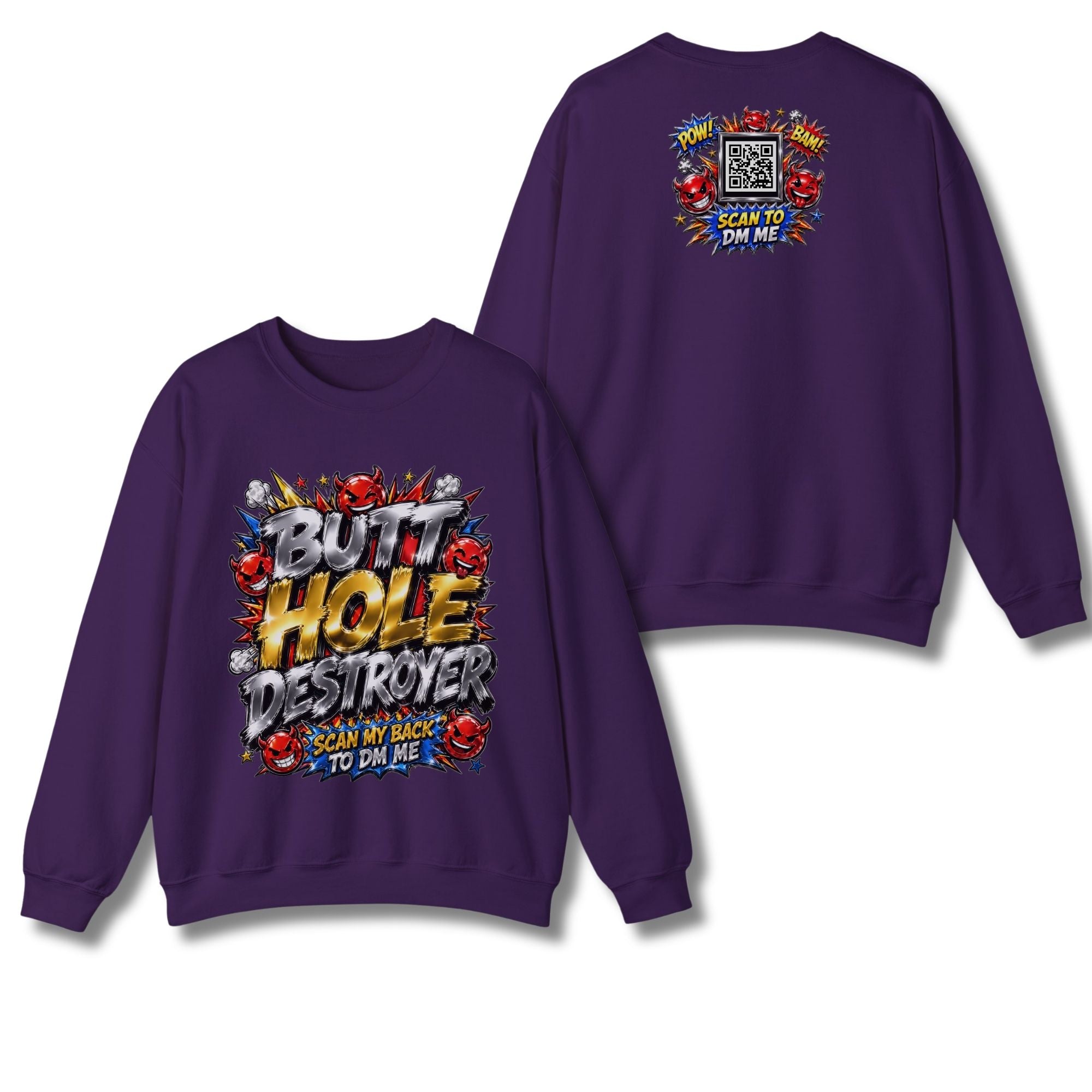 Butt Hole Destroyer Sweatshirt