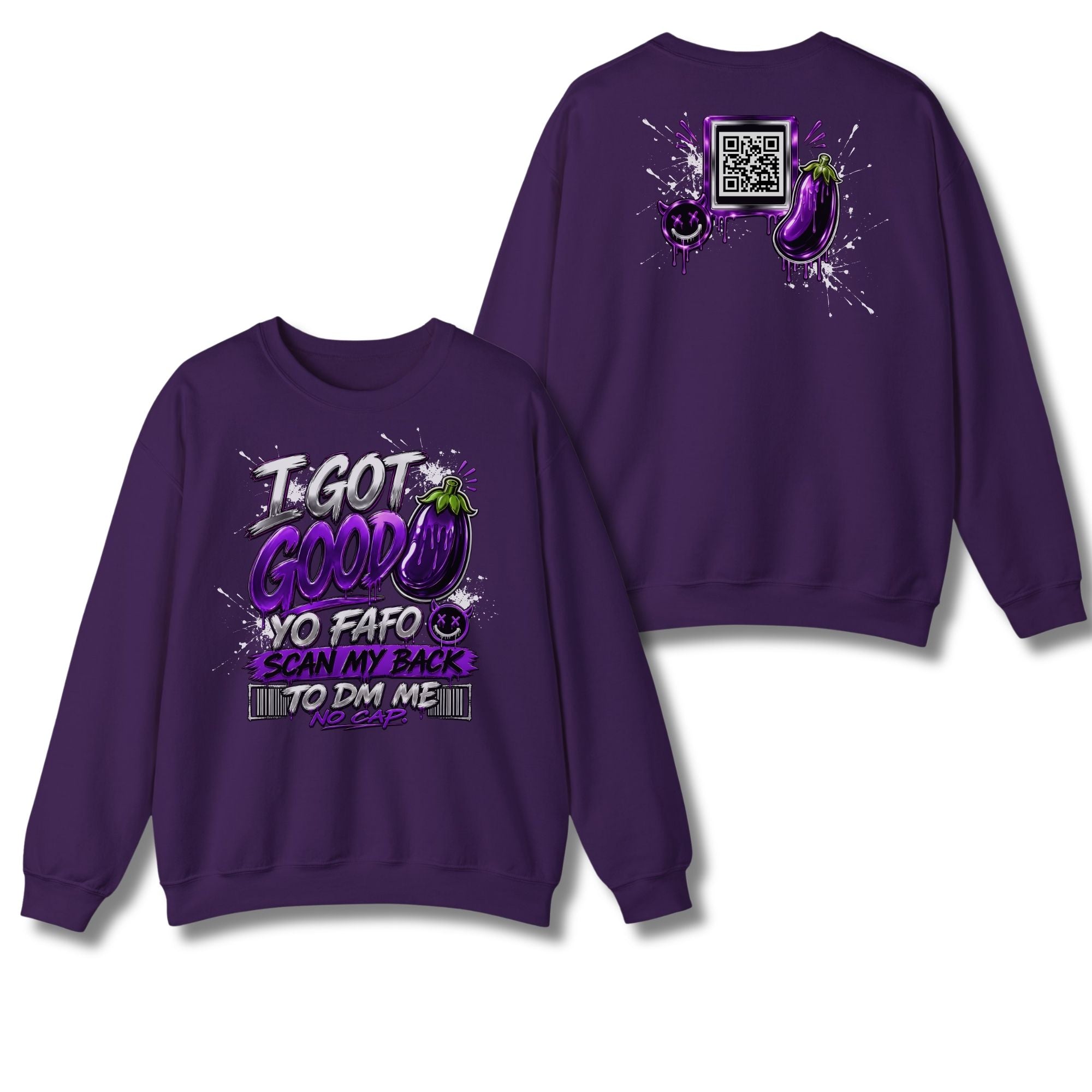 I Got Good Eggplant Sweatshirt
