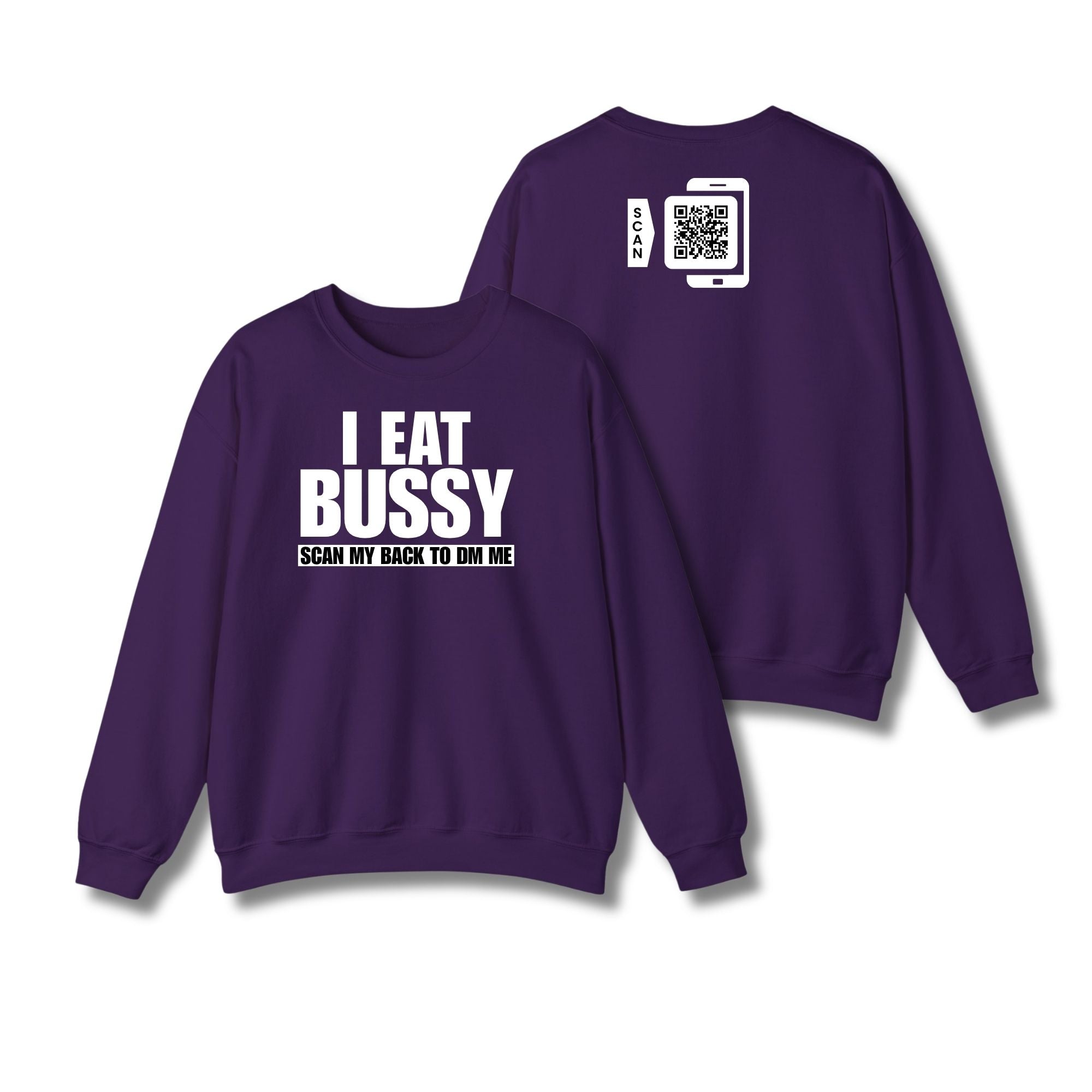 I Eat Bussy Sweatshirt