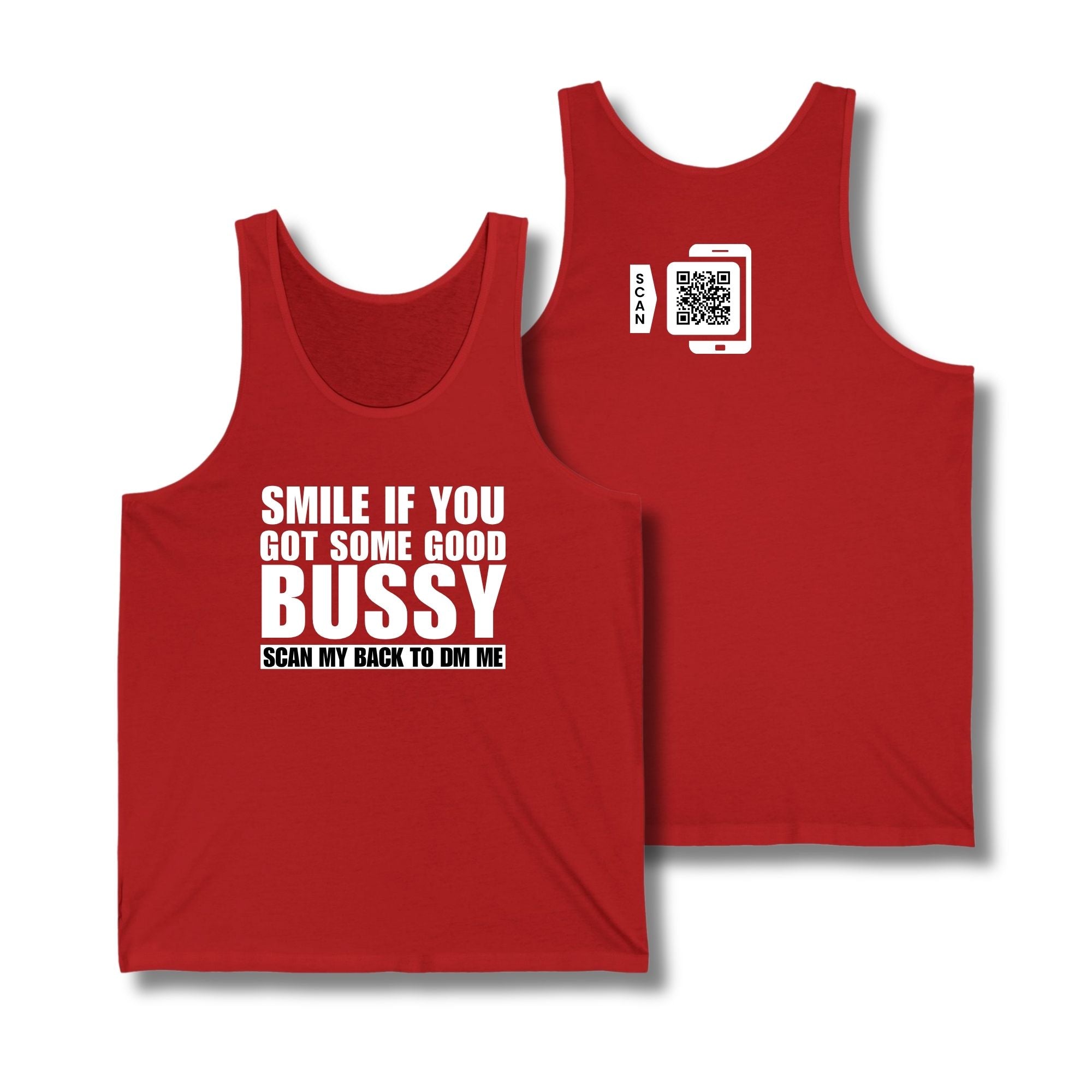 Smile If You Got Some Good Bussy Tank Top