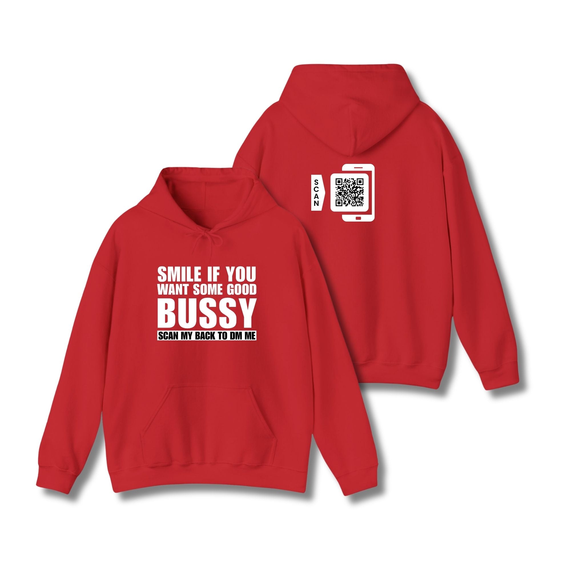Smile If You Want Some Good Bussy Hoodie