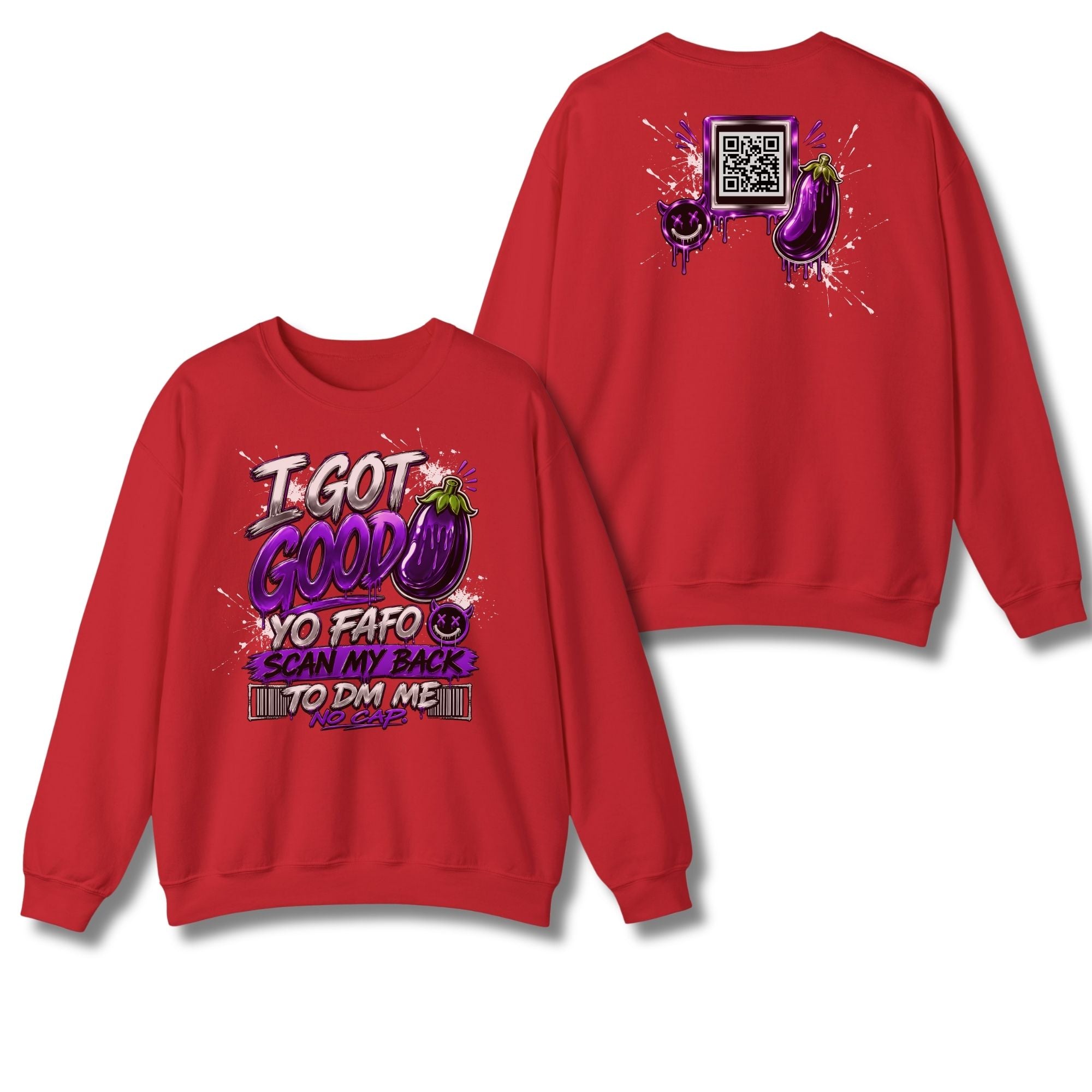 I Got Good Eggplant Sweatshirt