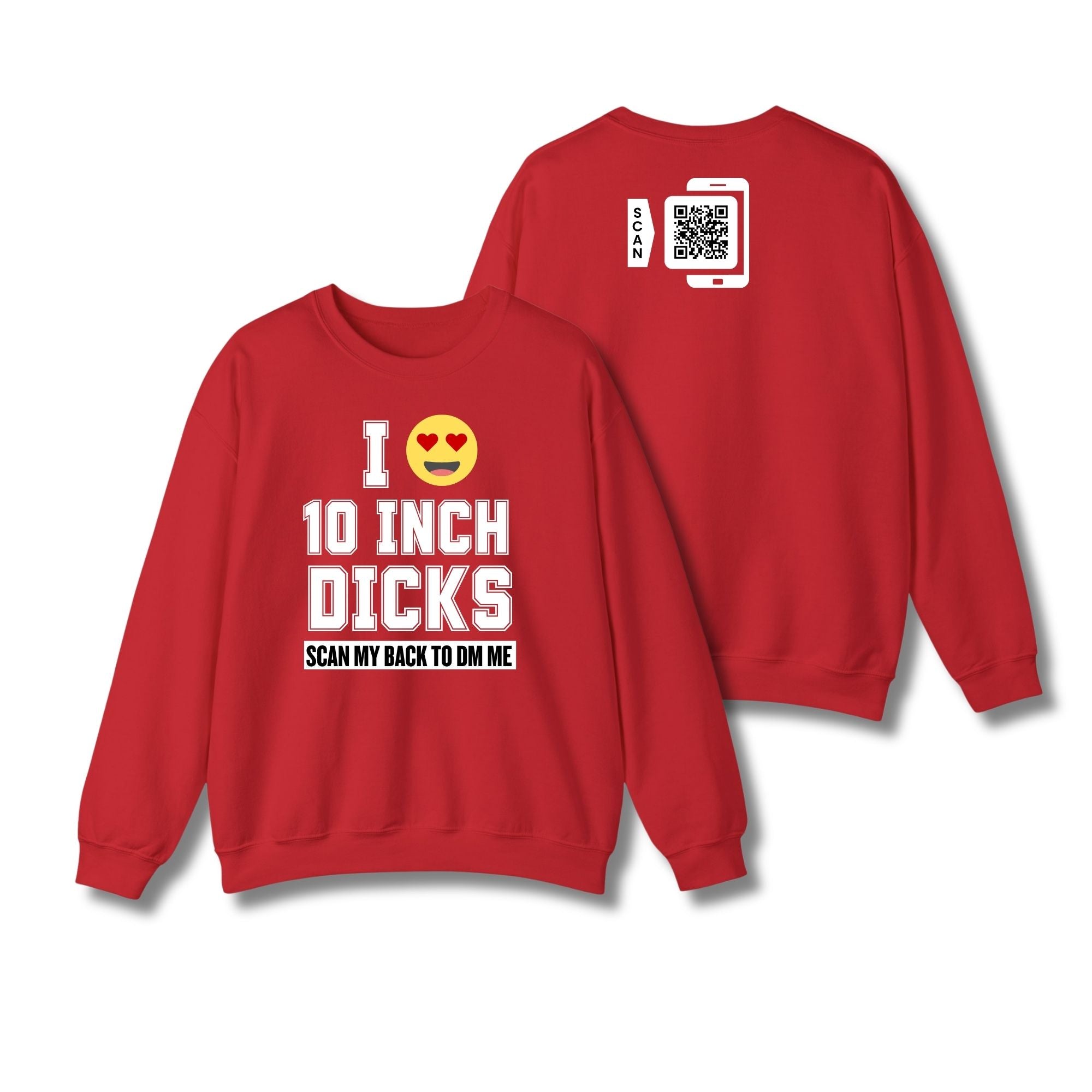 I Love 10 Inch Dicks Sweatshirt
