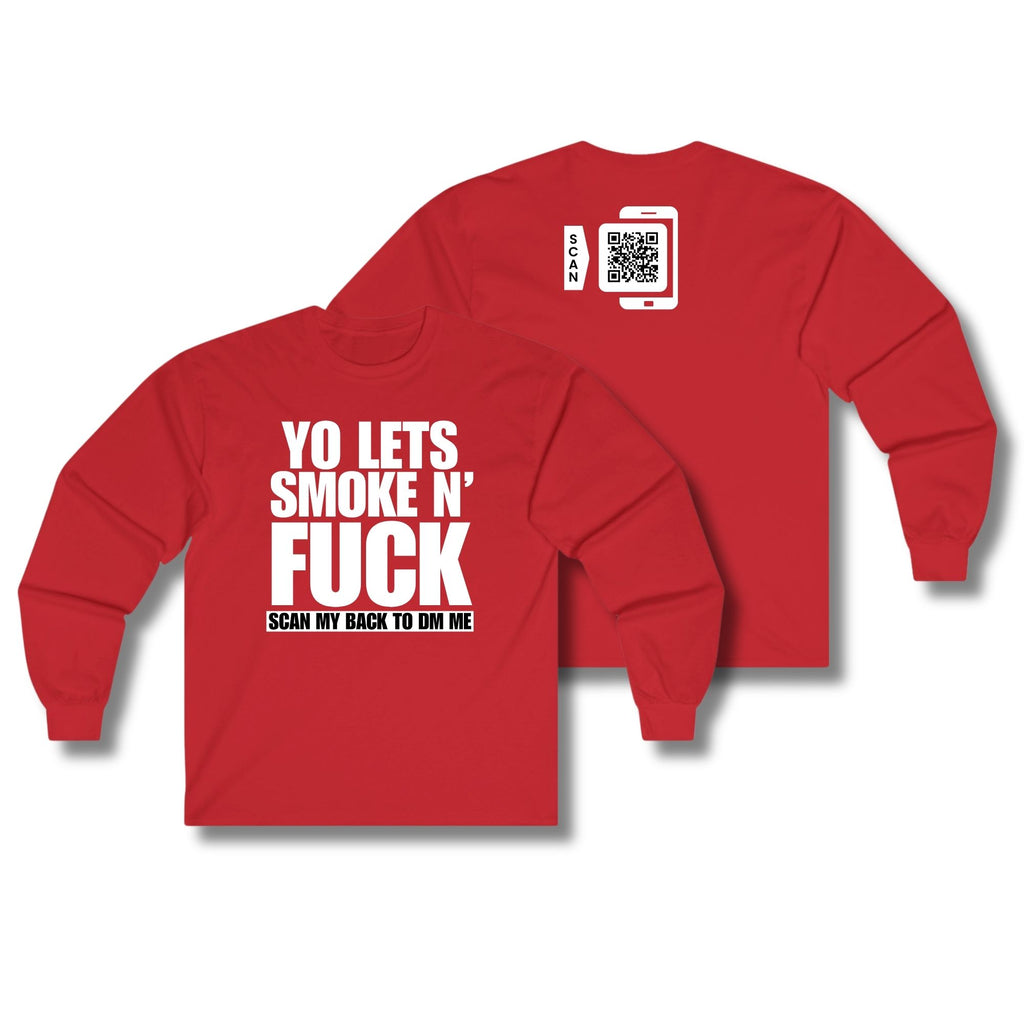 Let's Smoke & Fuck Long Sleeve