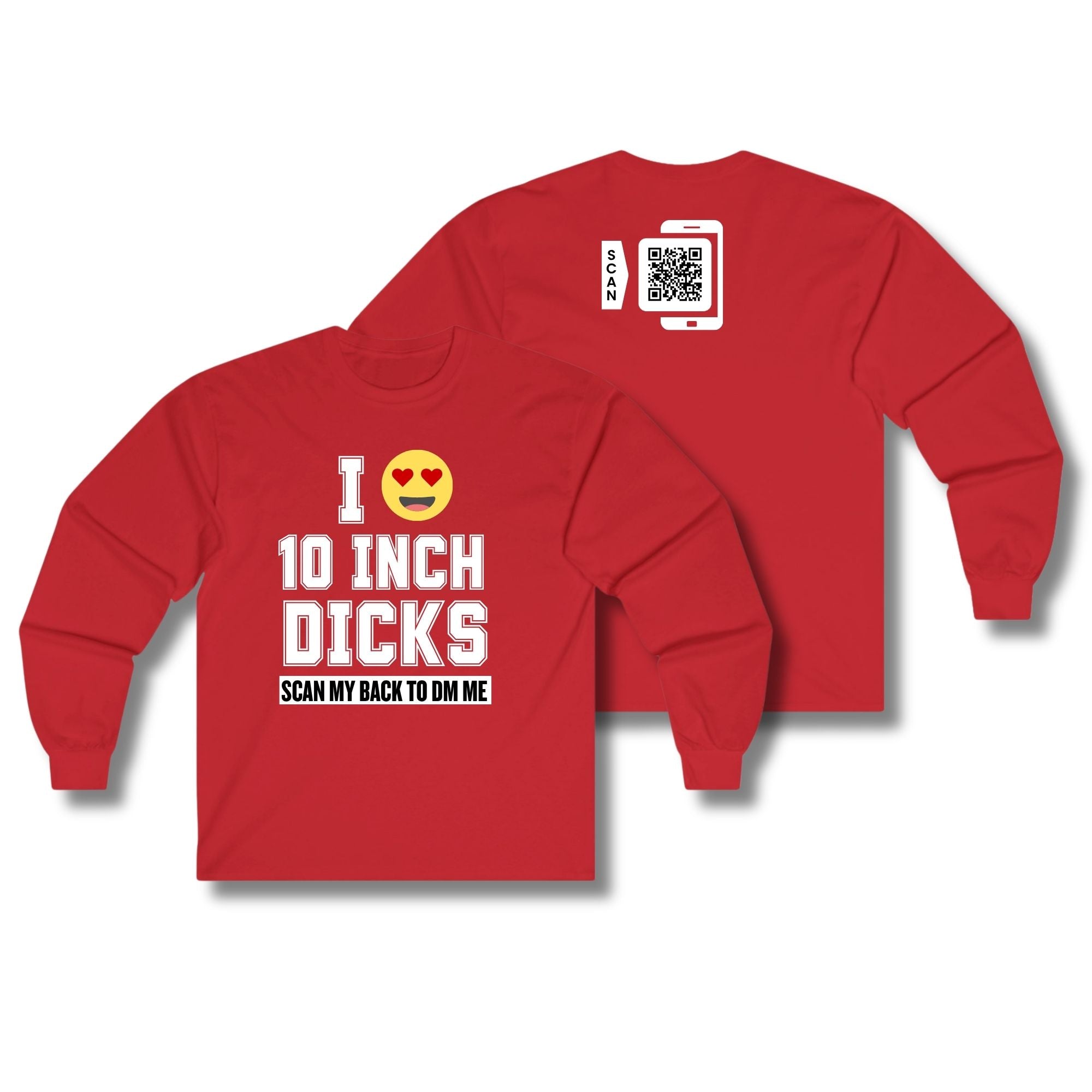 I Love 10 Inch Dicks Long Sleeve