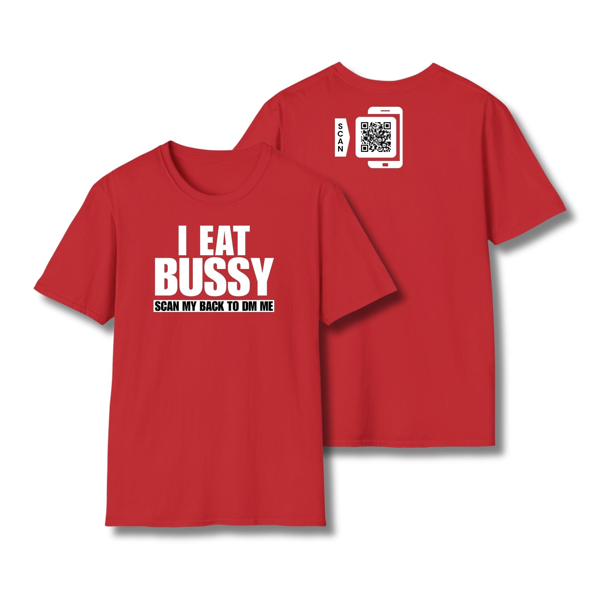 I Eat Bussy T-Shirt
